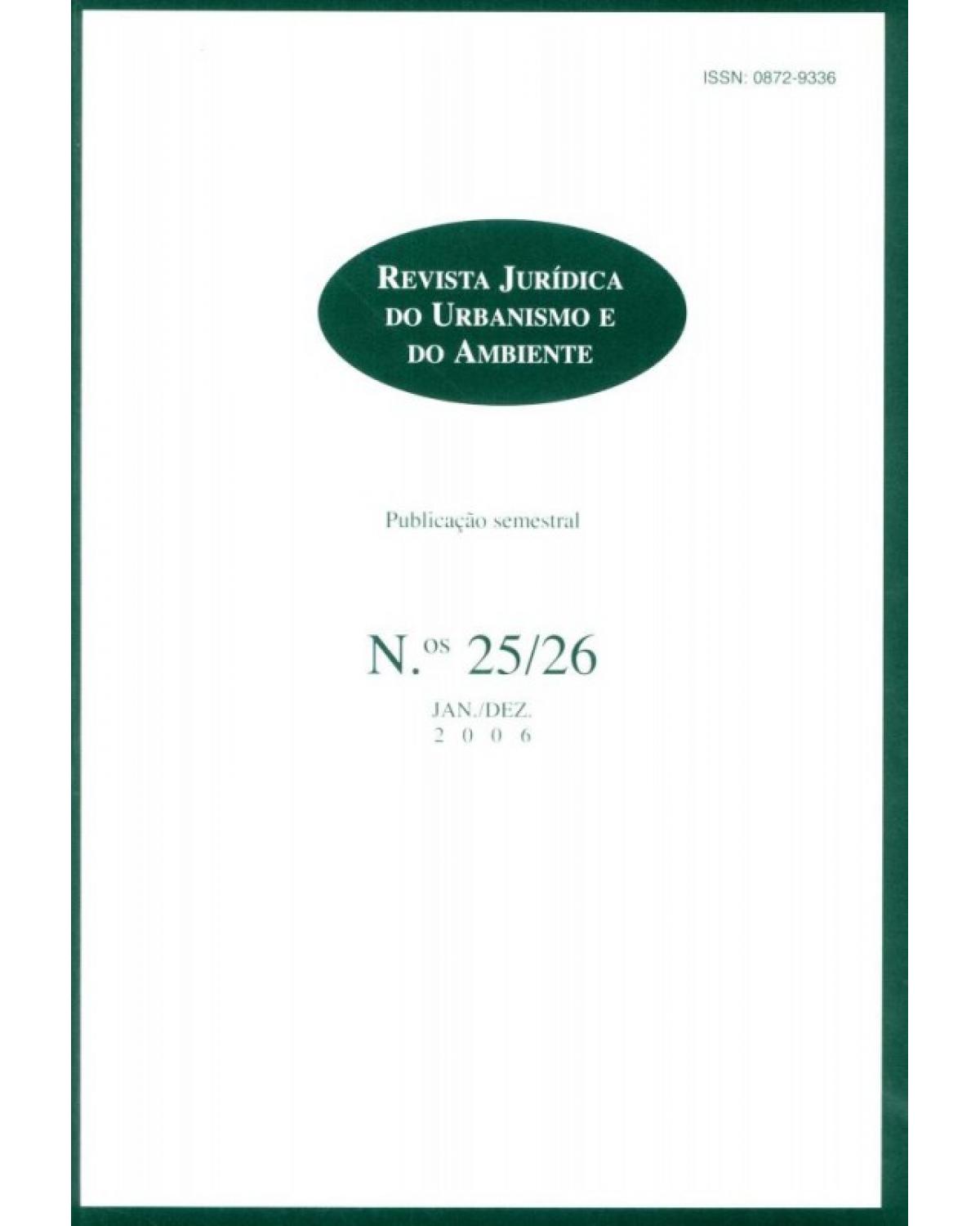 Revista Jurídica do Urbanismo e do Ambiente: n.ºs 25/26 - Jan. / Dez. 2006