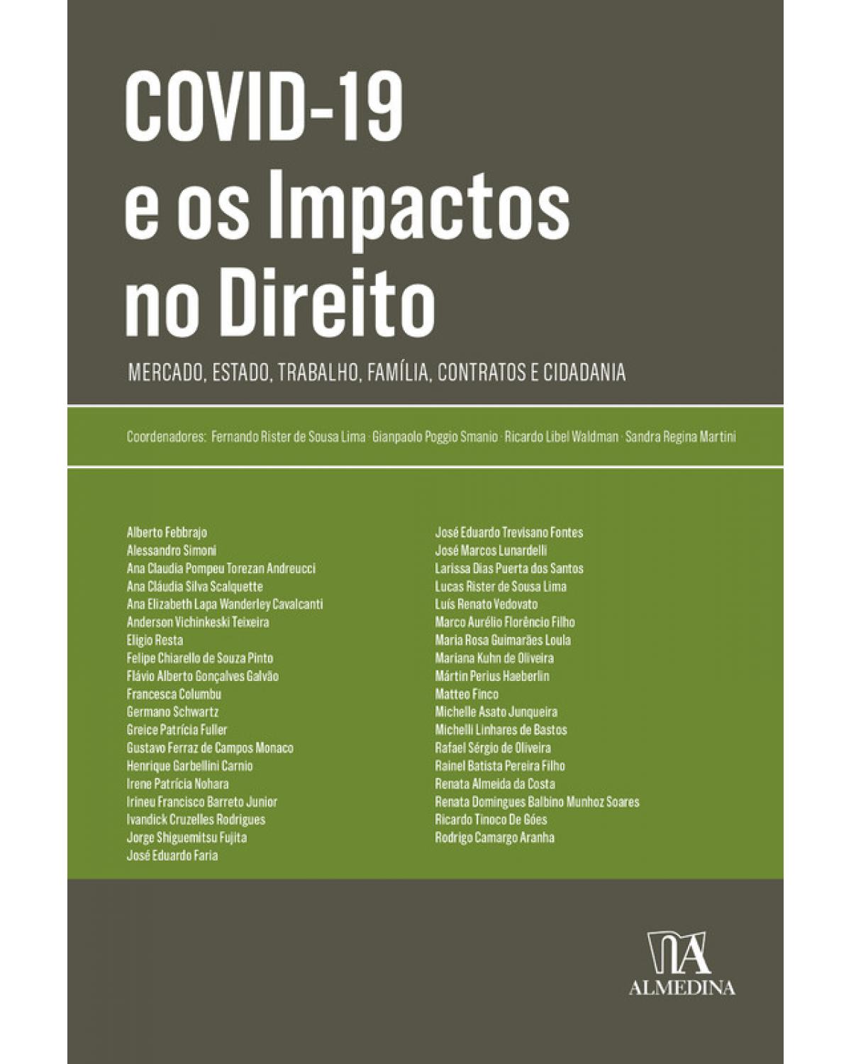 Covid-19 e os Impactos no Direito: Mercado, Estado, Trabalho, Família, Contratos e Cidadania - 1ª Edição | 2020