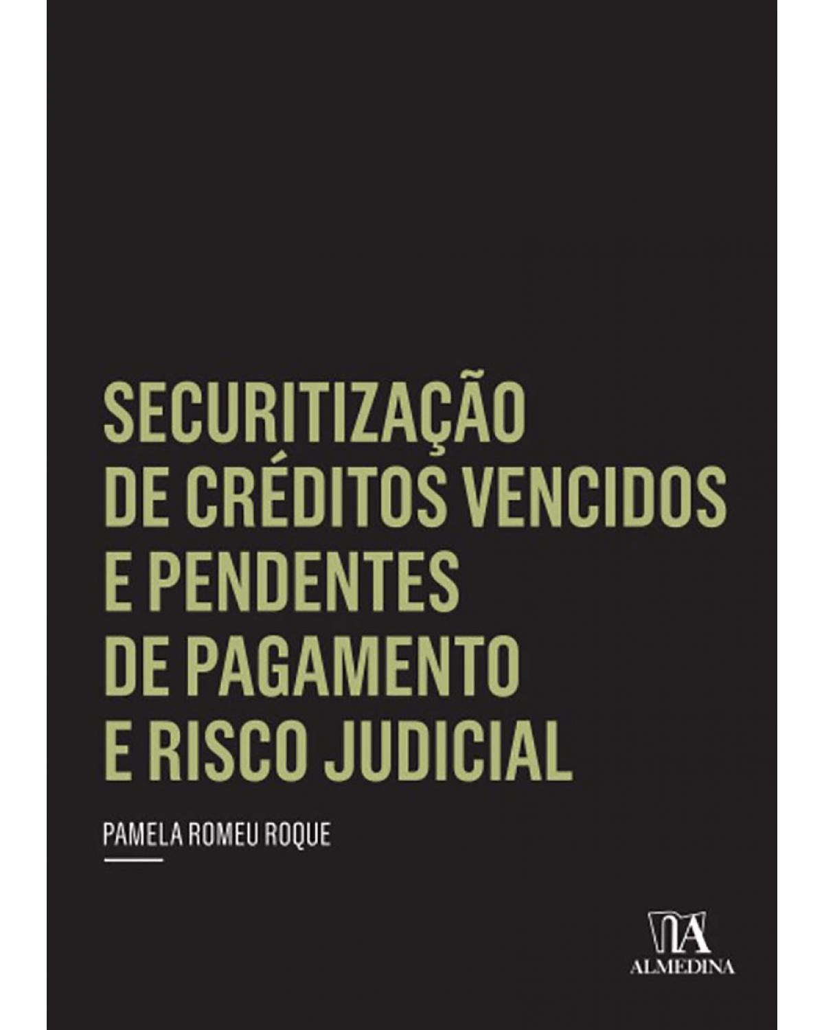 Securitização de Créditos Vencidos e Pendentes de Pagamento e Risco Judicial