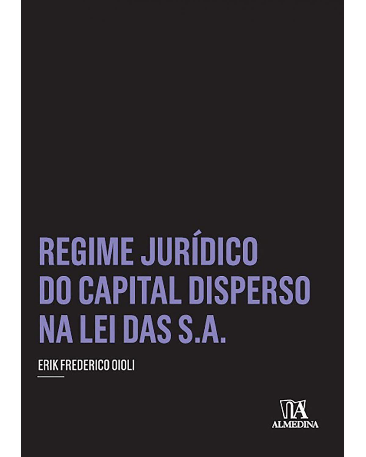 Regime jurídico do capital disperso na lei das S.A.