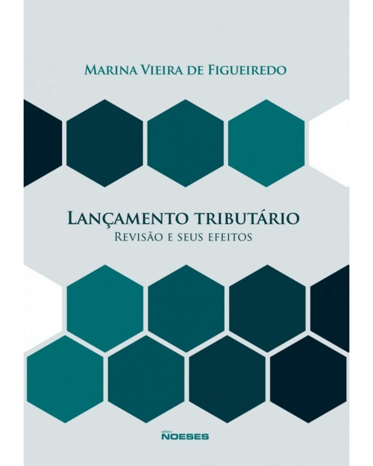 Lançamento tributário: Revisão e seus efeitos