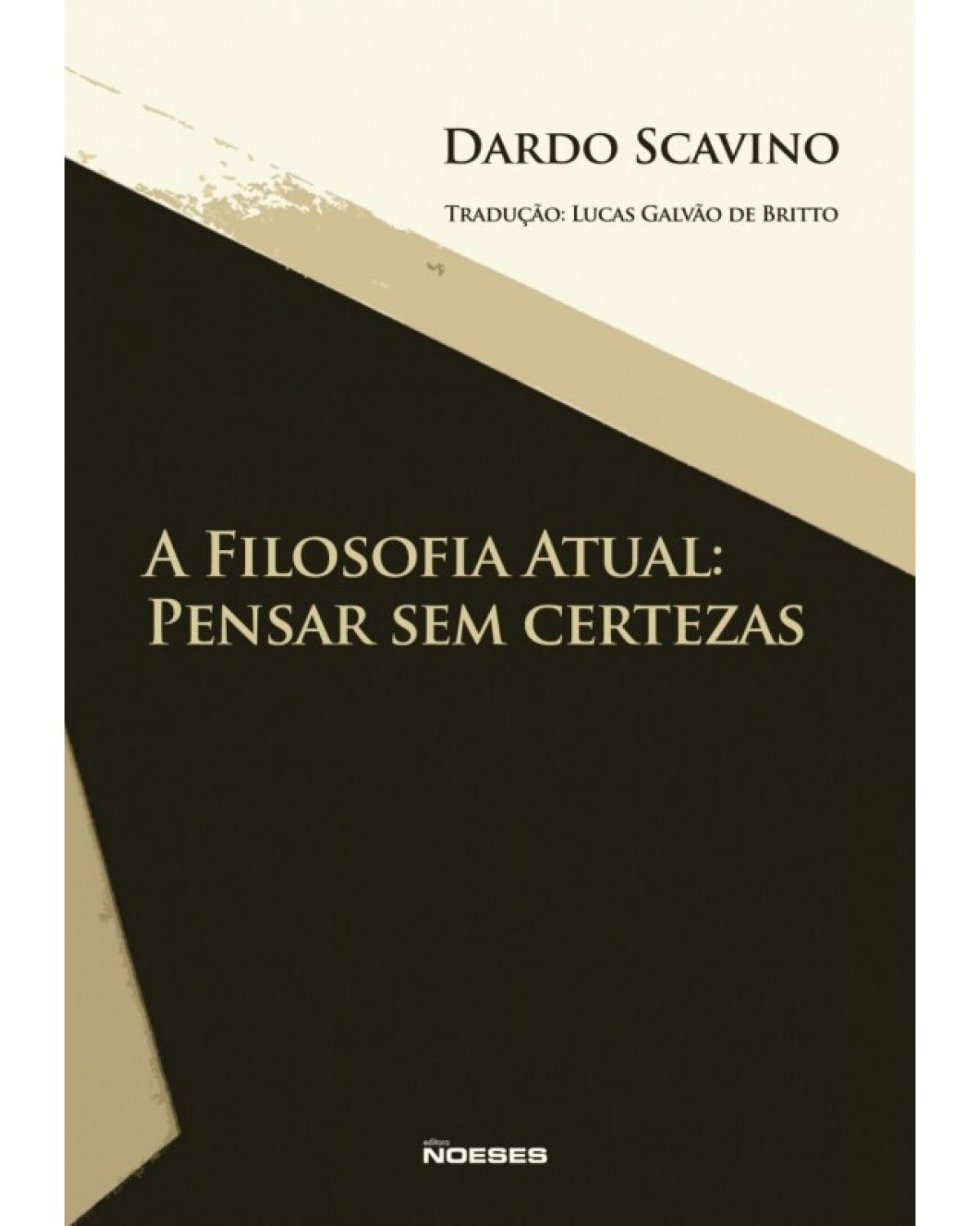 A filosofia atual: Pensar sem certezas