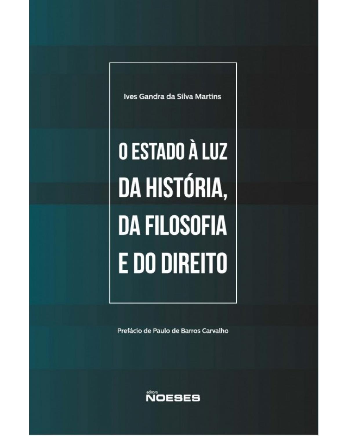 O Estado à luz da história, da filosofia e do direito - 1ª Edição | 2015