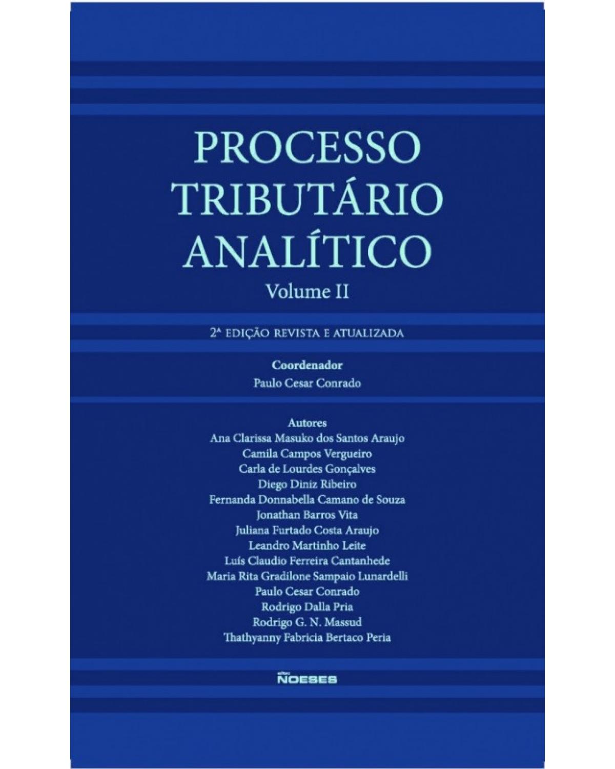 Processo tributário analítico - Volume 2:  - 2ª Edição | 2017