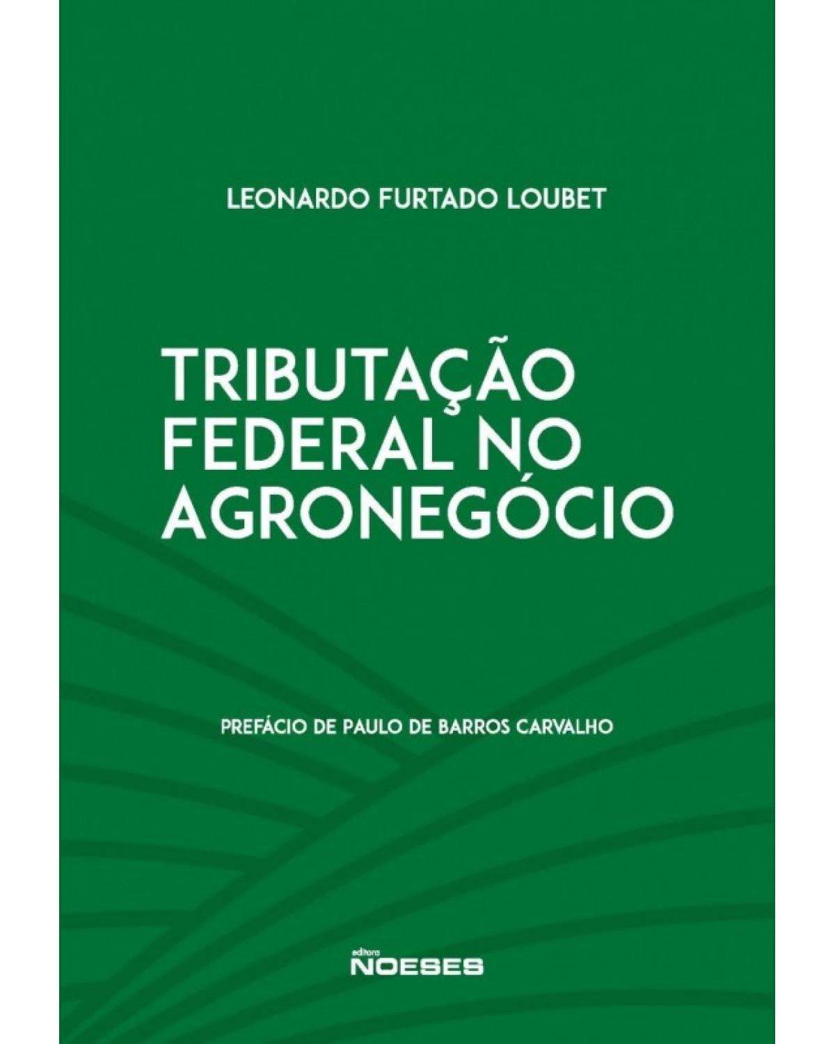 Tributação Federal no Agronegócio - 1ª Edição