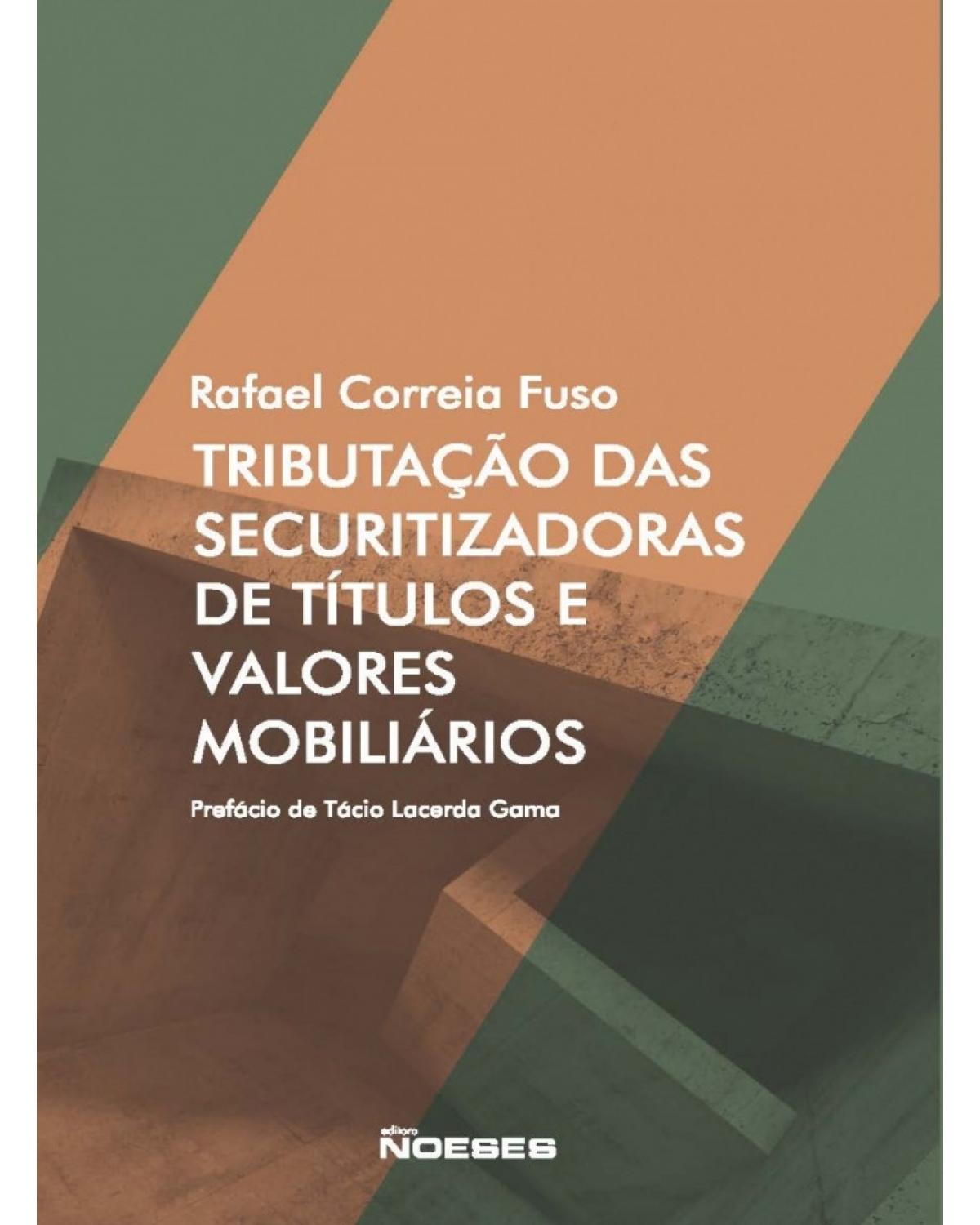 Tributação das securitizadoras de títulos e valores mobiliários - 1ª Edição | 2017