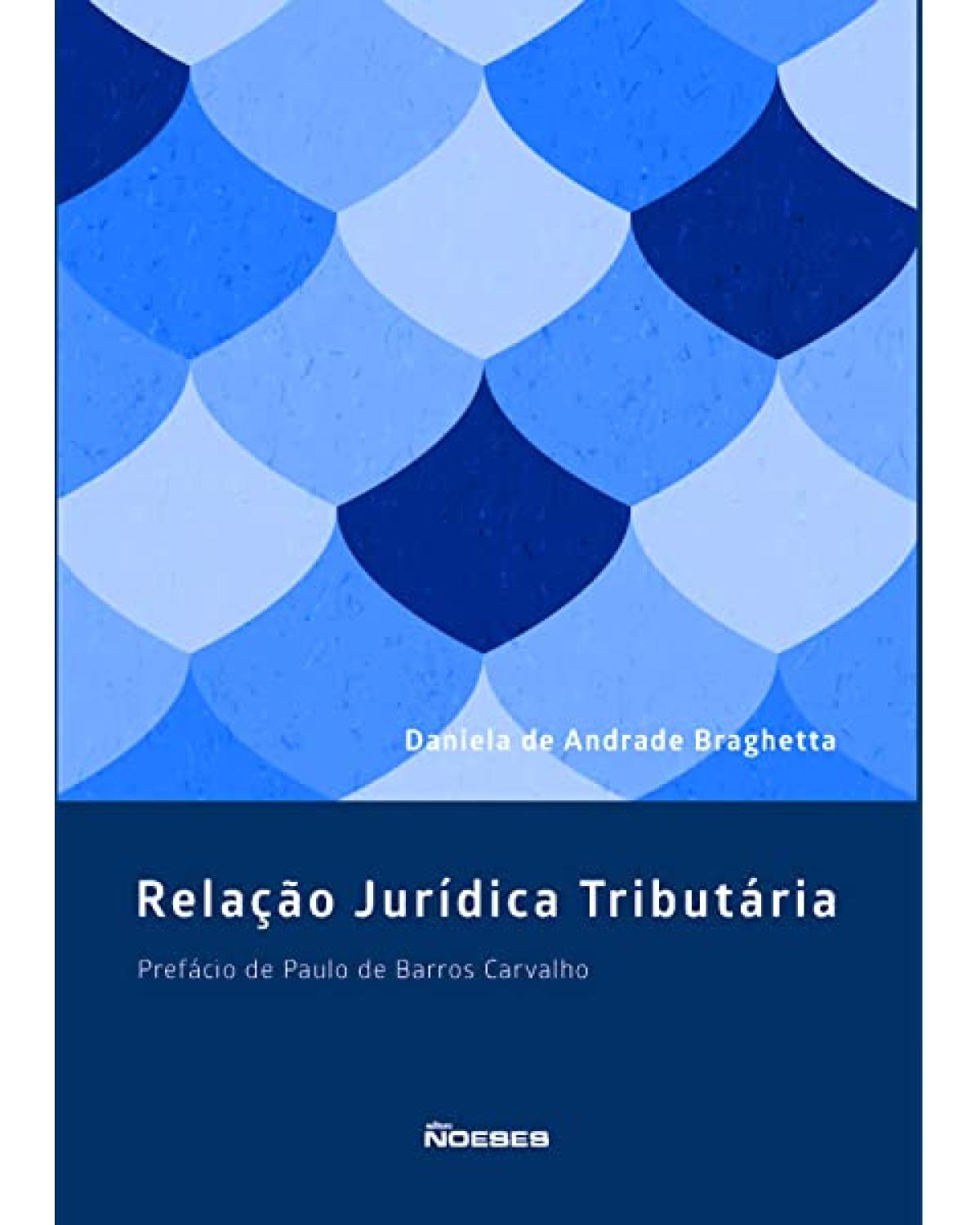 Relação jurídica tributária - 1ª Edição | 2020