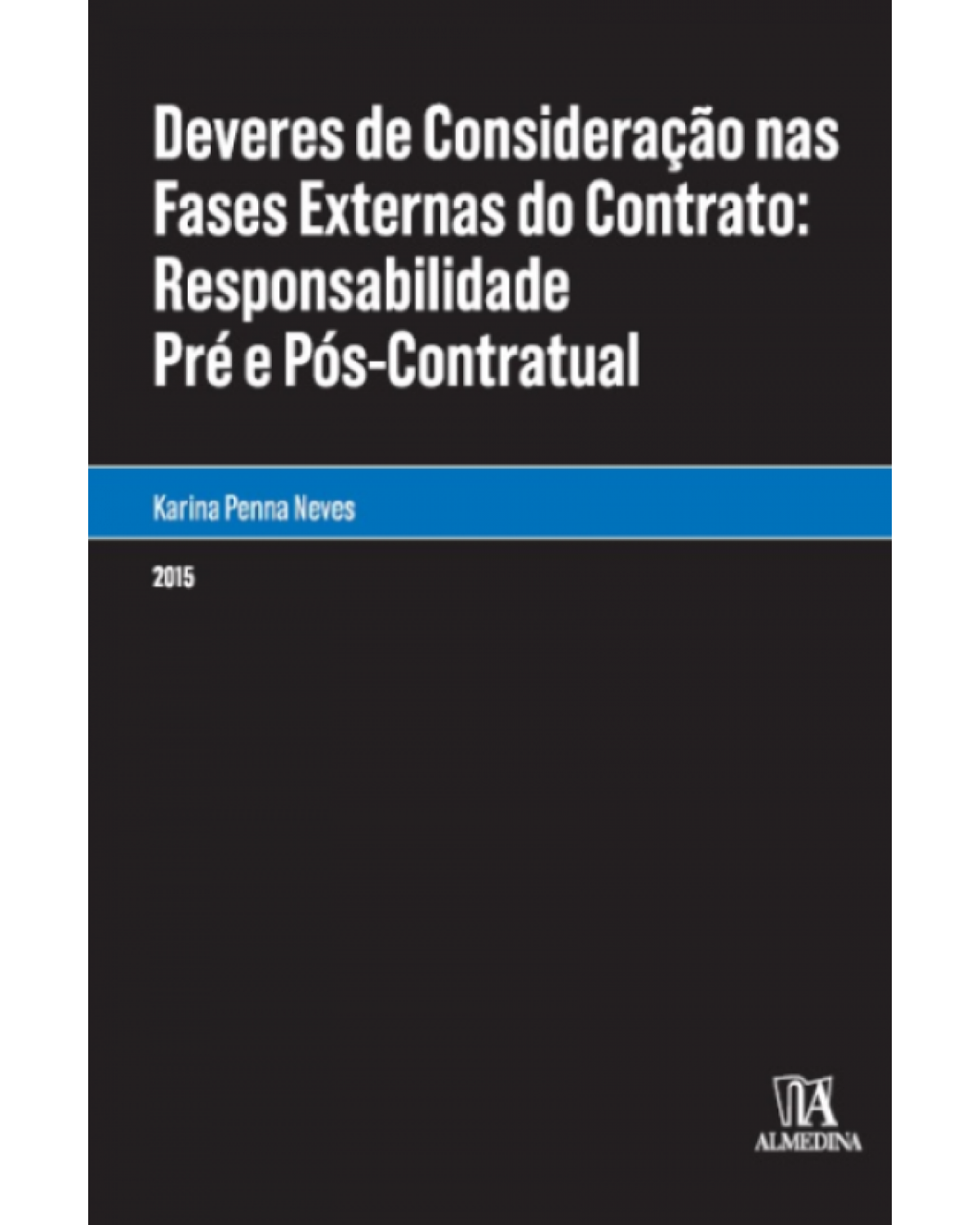 Deveres de consideração nas fases externas do contrato: Responsabilidade pré e pós-contratual