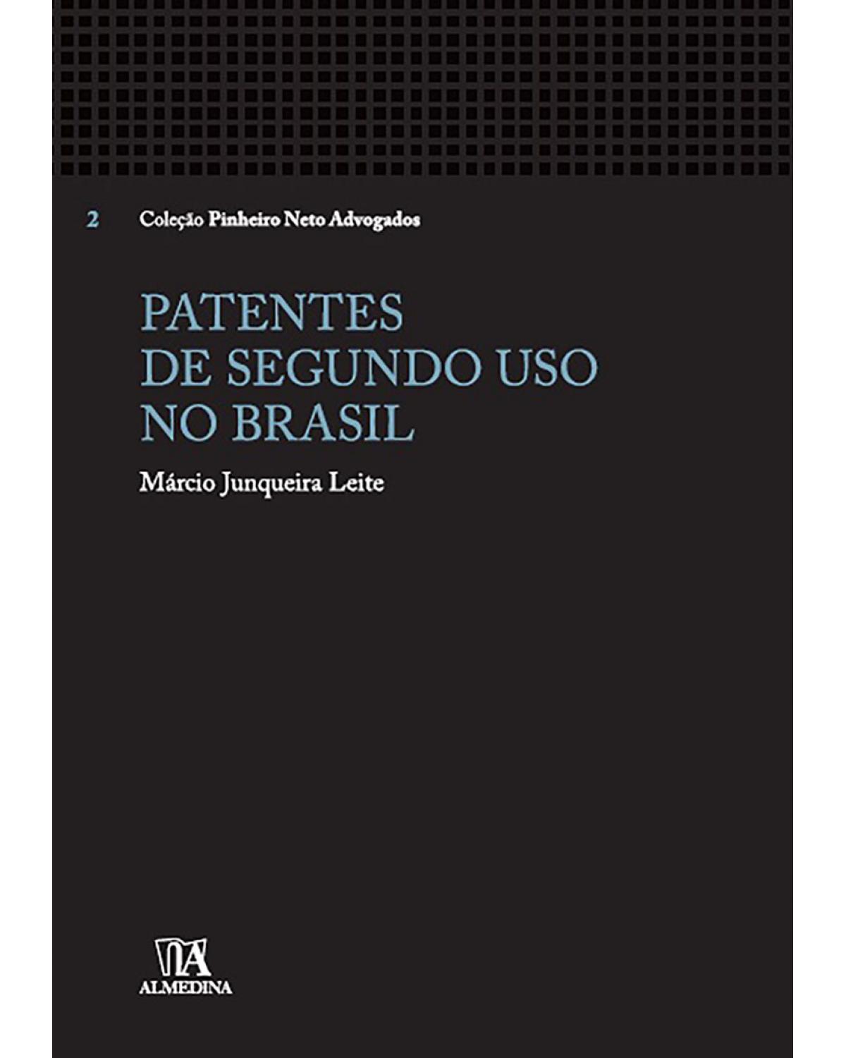 Patentes de segundo uso no Brasil - Volume 2