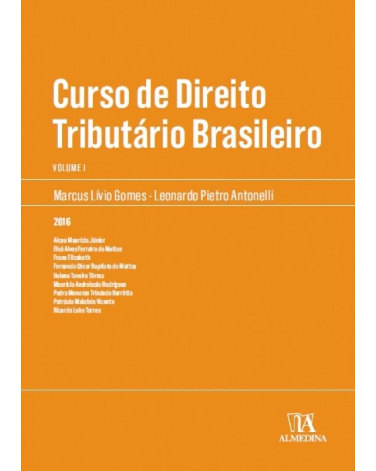Curso de Direito Tributário Brasileiro - Volume I - 1ª Edição | 2016