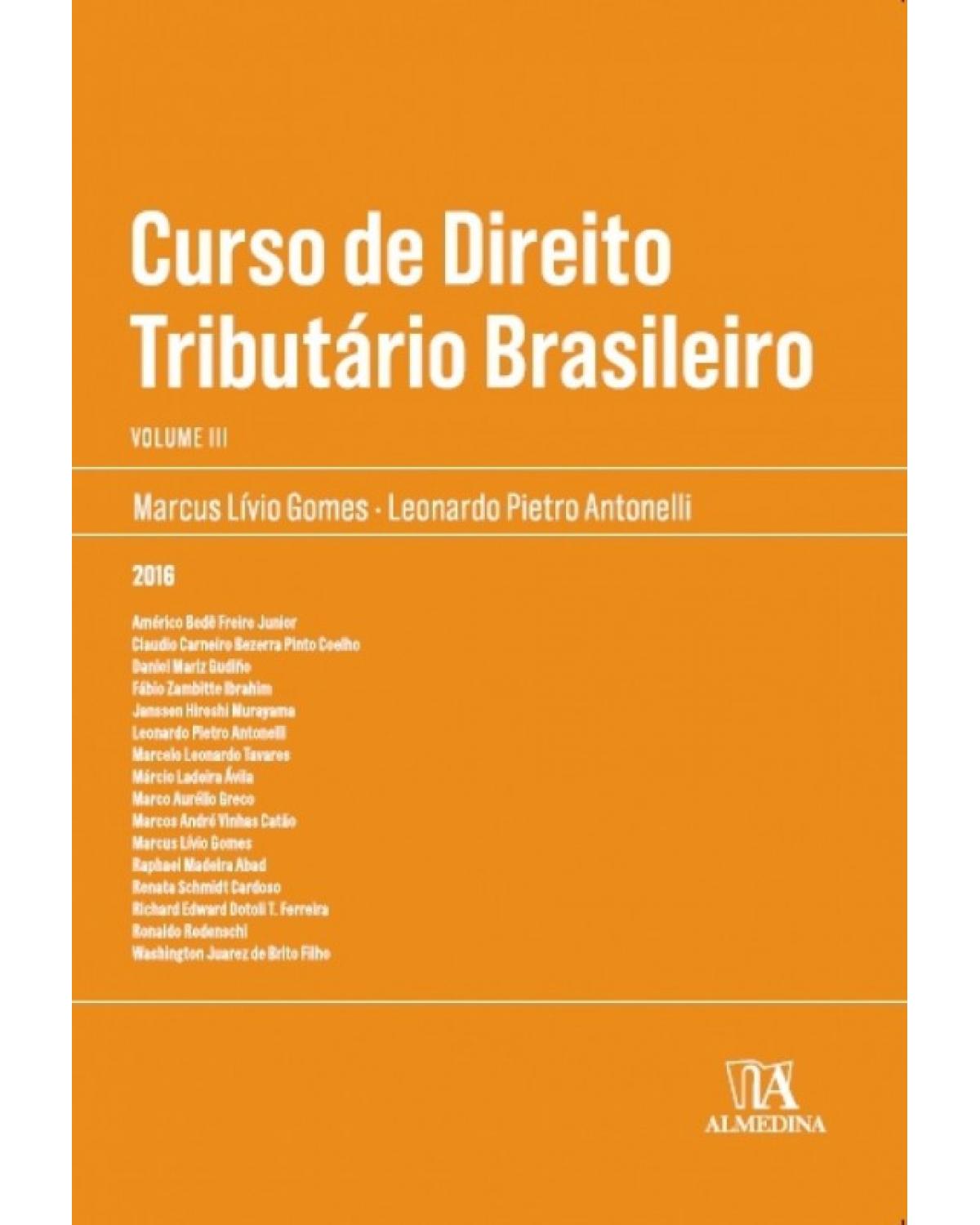 Curso de Direito Tributário Brasileiro - Volume III