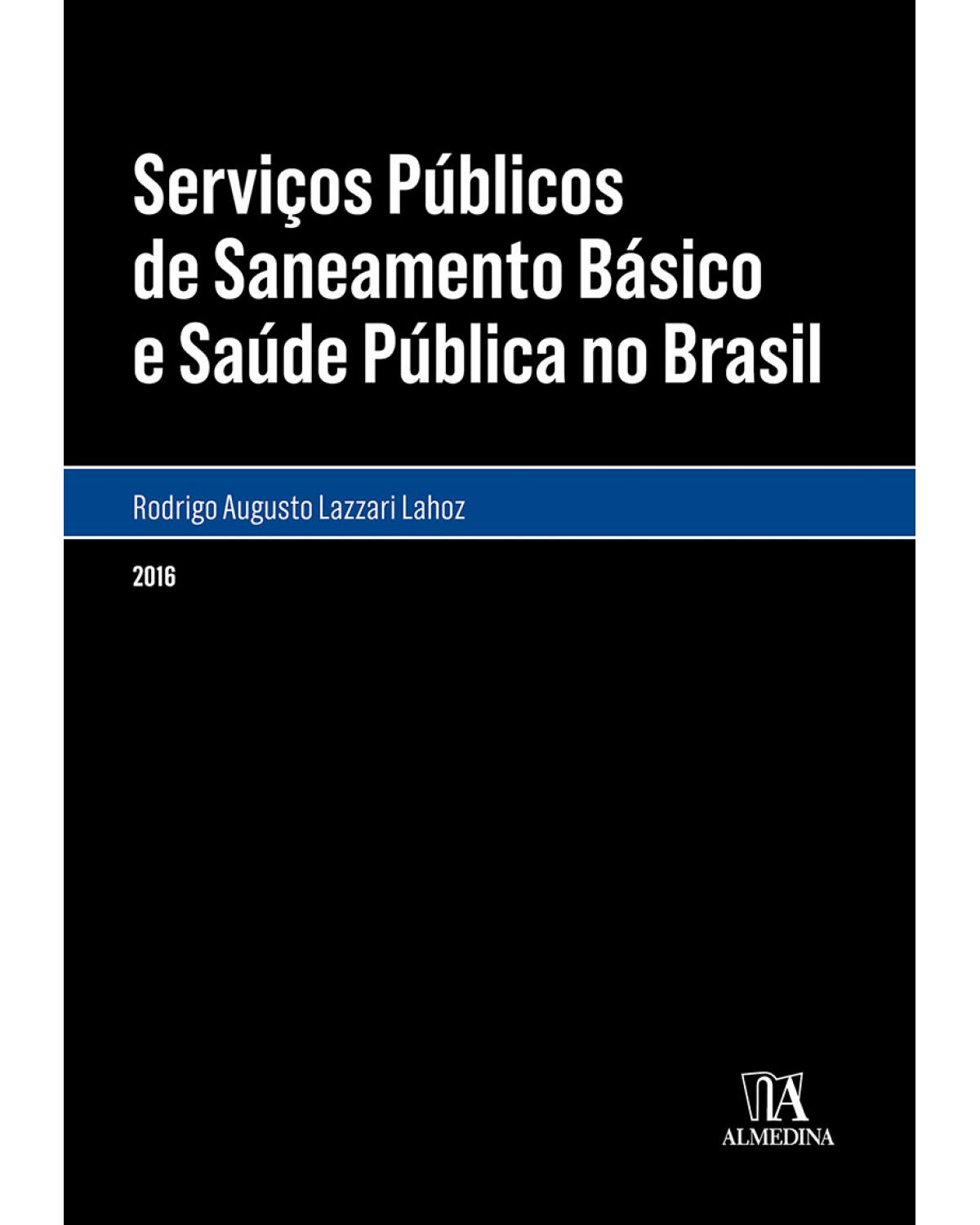 Serviços públicos de saneamento básico e saúde pública no Brasil