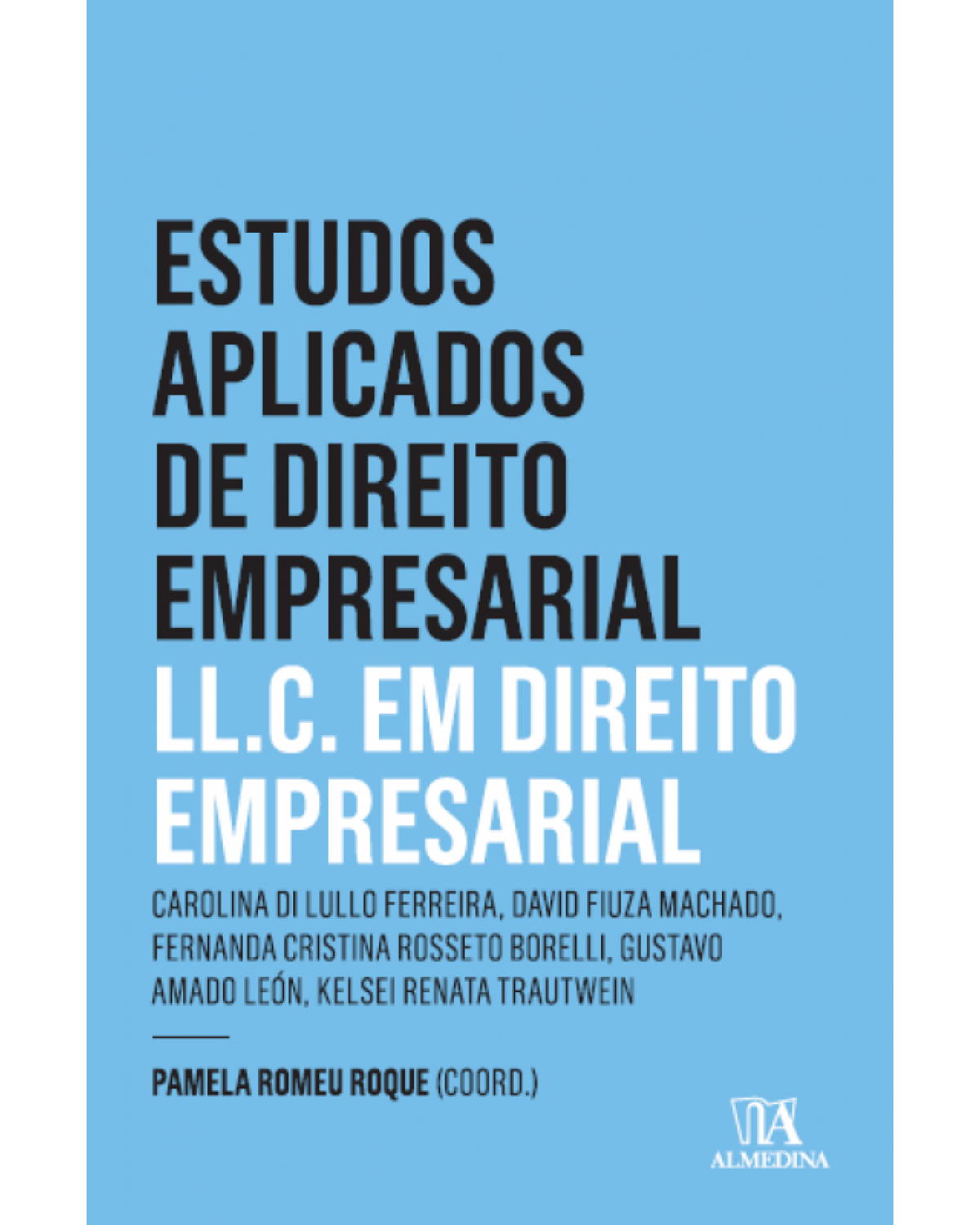 Estudos aplicados de direto empresarial: LL.C. em direito empresarial - 1ª Edição