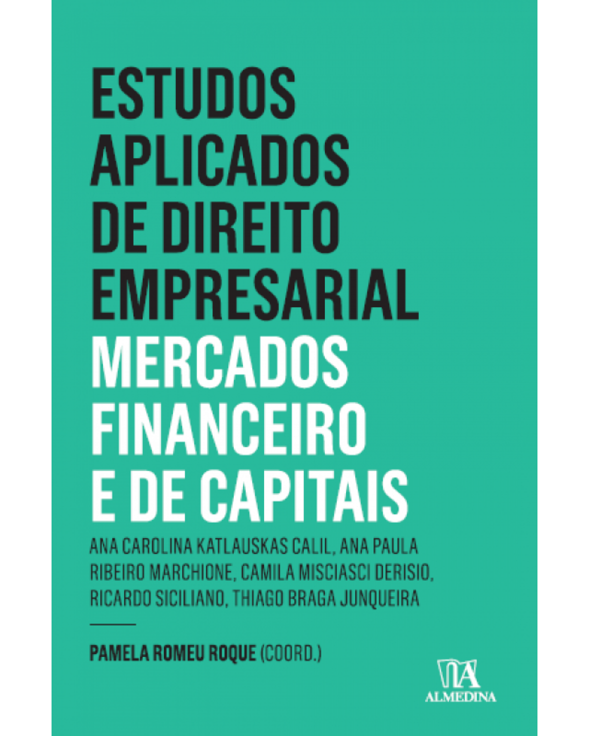 Estudos Aplicados de Direto Empresarial: Mercados Financeiro e de Capitais - 1ª Edição