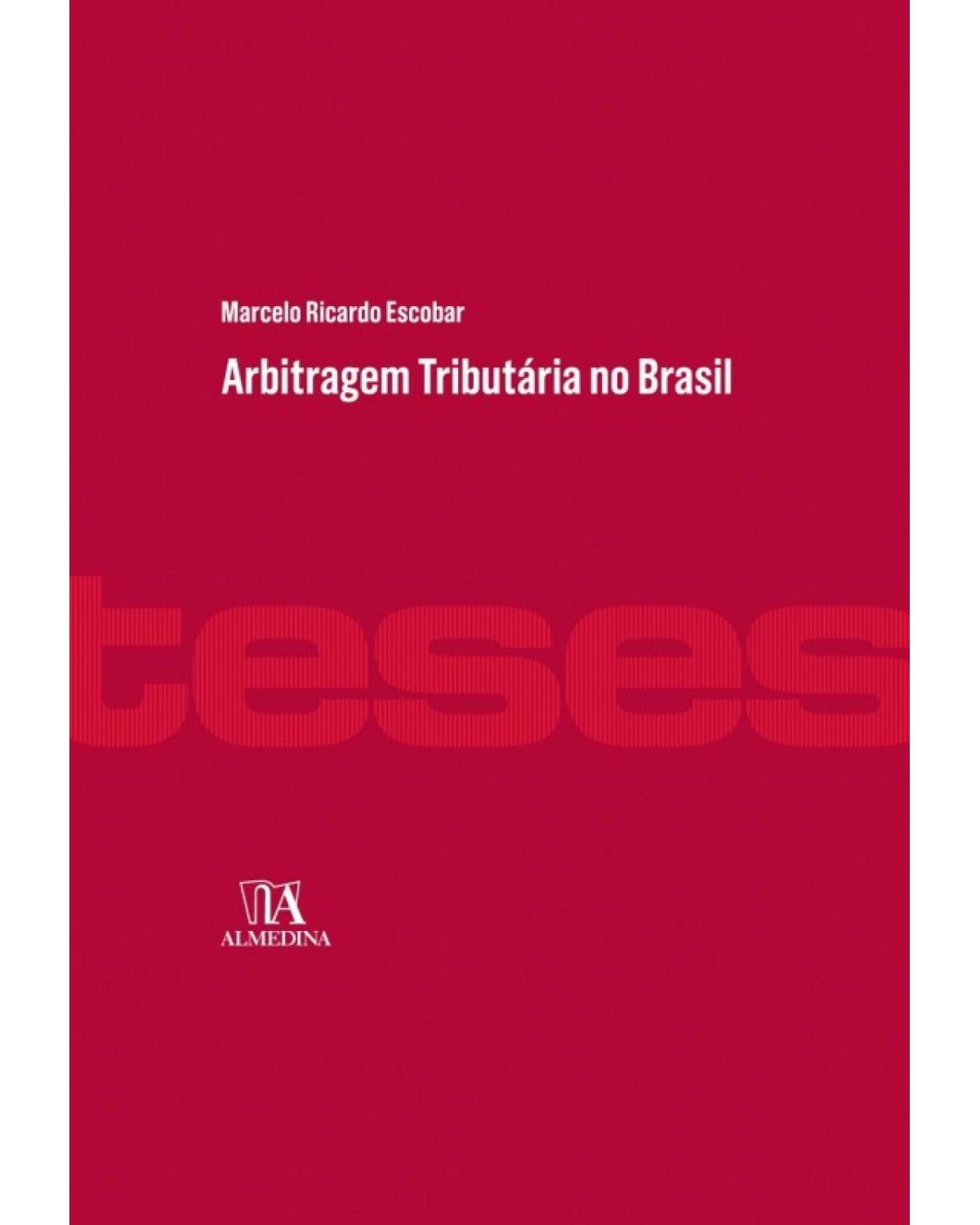 Arbitragem Tributária no Brasil - 1ª Edição | 2017