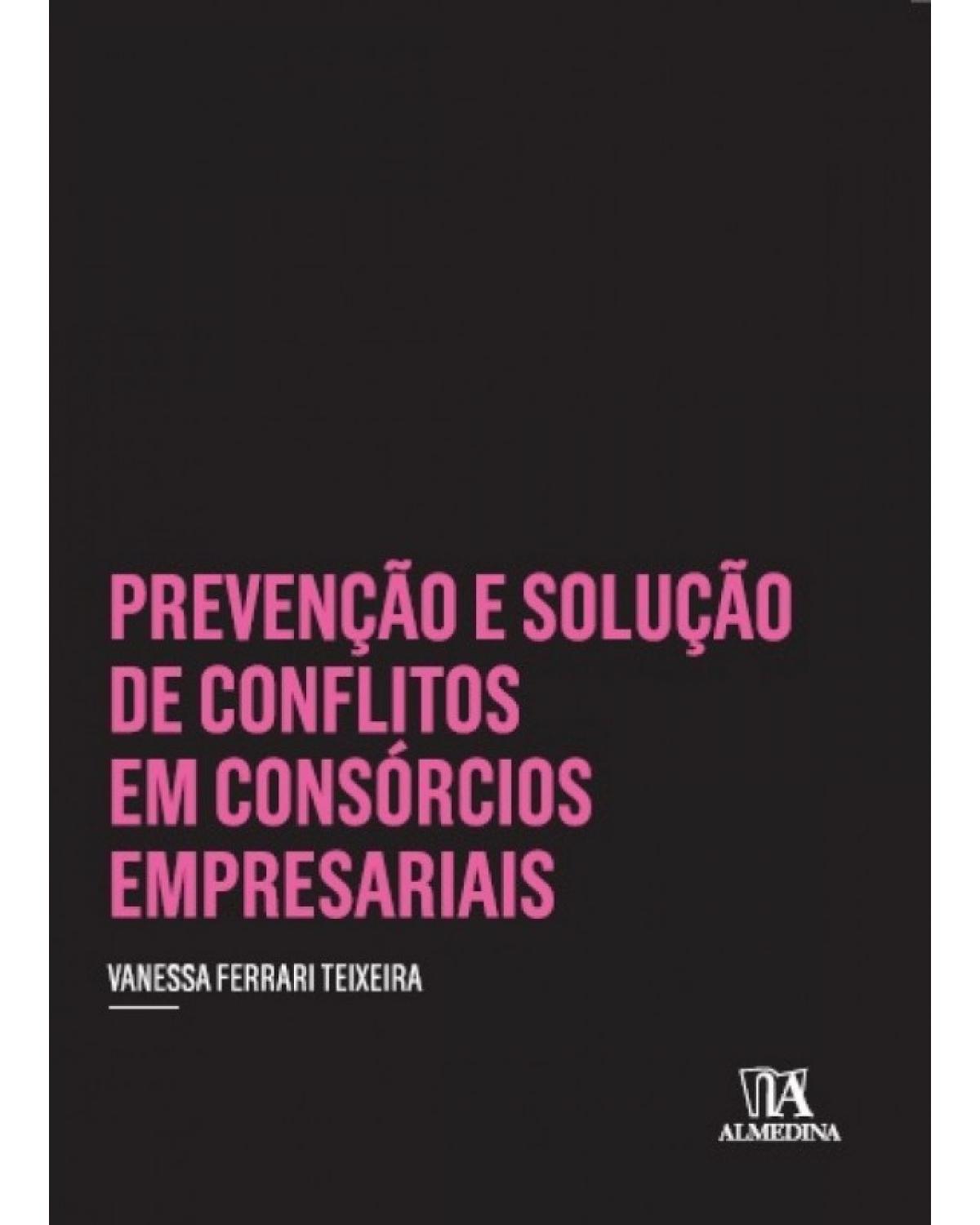 Prevenção e Solução de Conflitos em Consórcios Empresariais