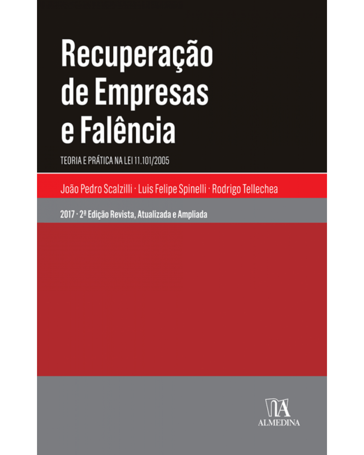 Recuperação de Empresas e Falência: Teoria e Prática na Lei 11.101/2005 - 2ª Edição