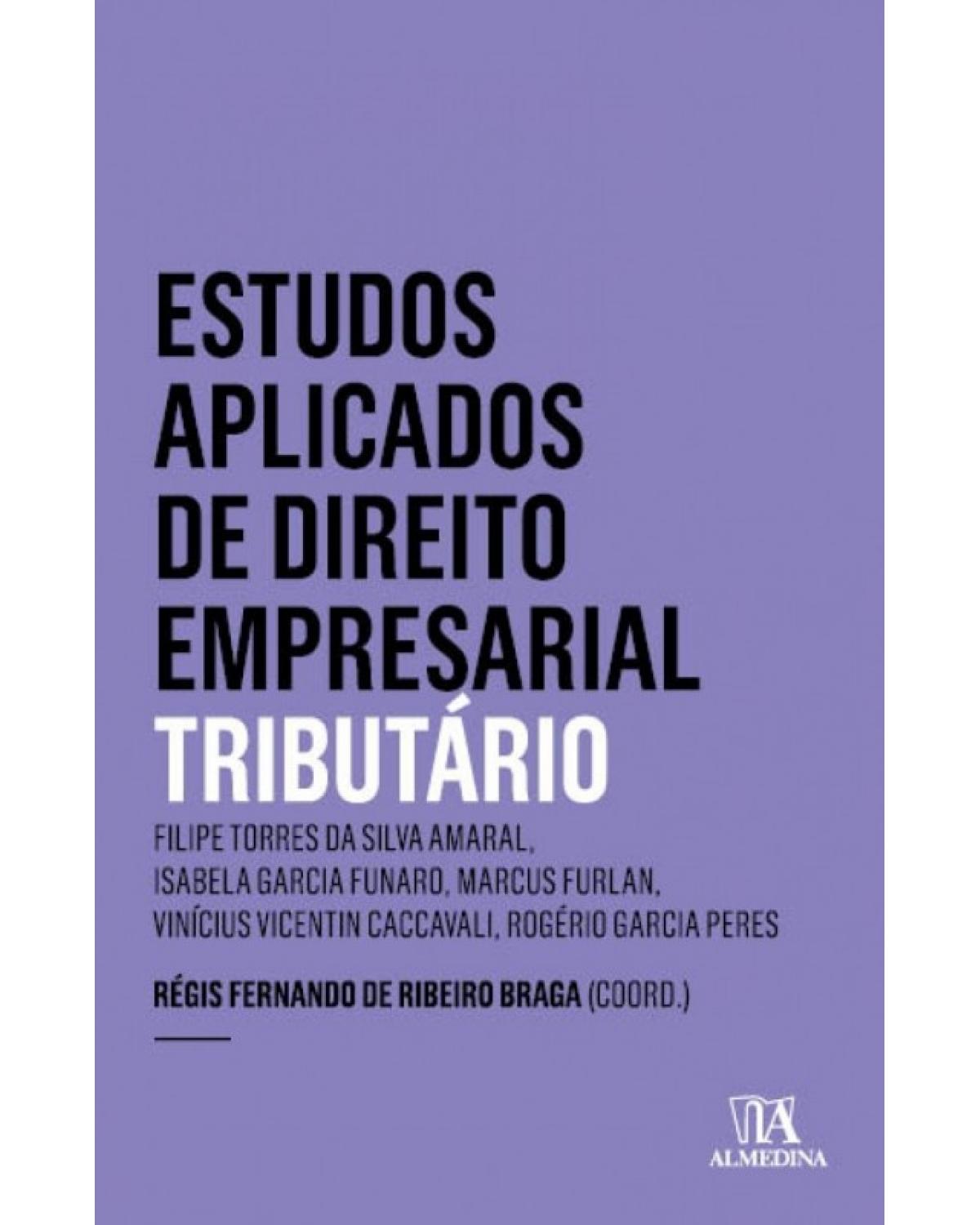 Estudos Aplicados de Direito Empresarial: Tributário - 1ª Edição| 2017