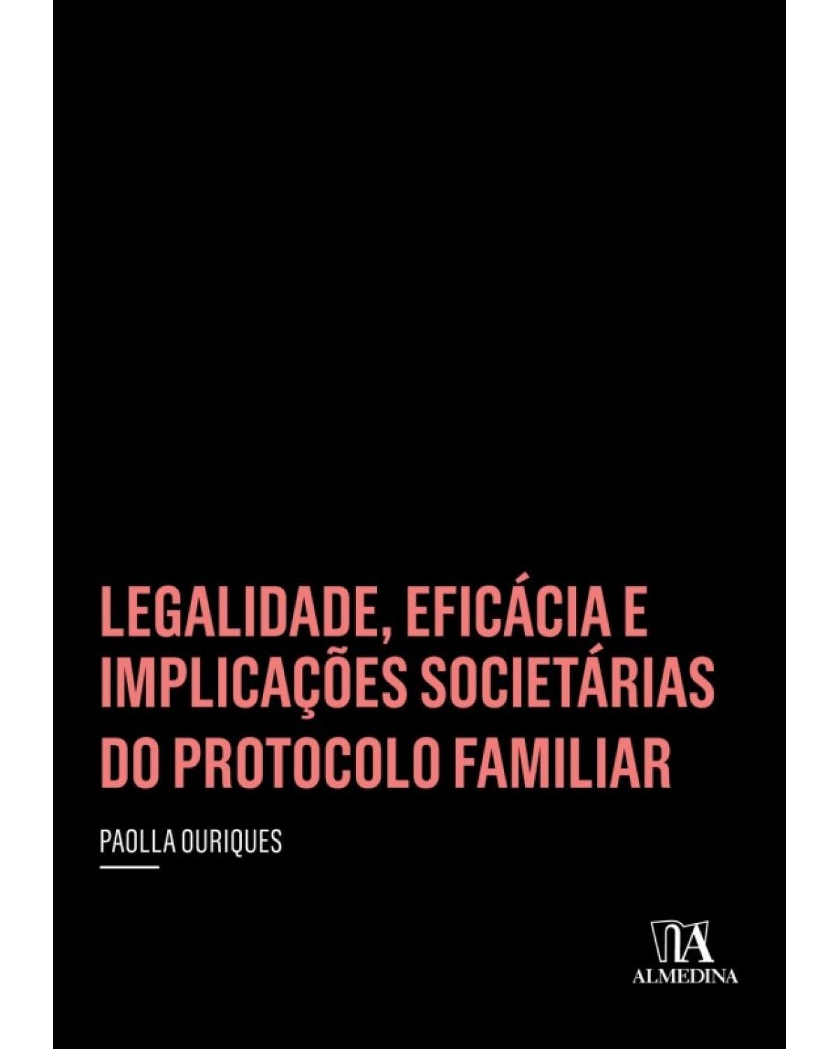 Legalidade, eficácia e implicações societárias do protocolo familiar