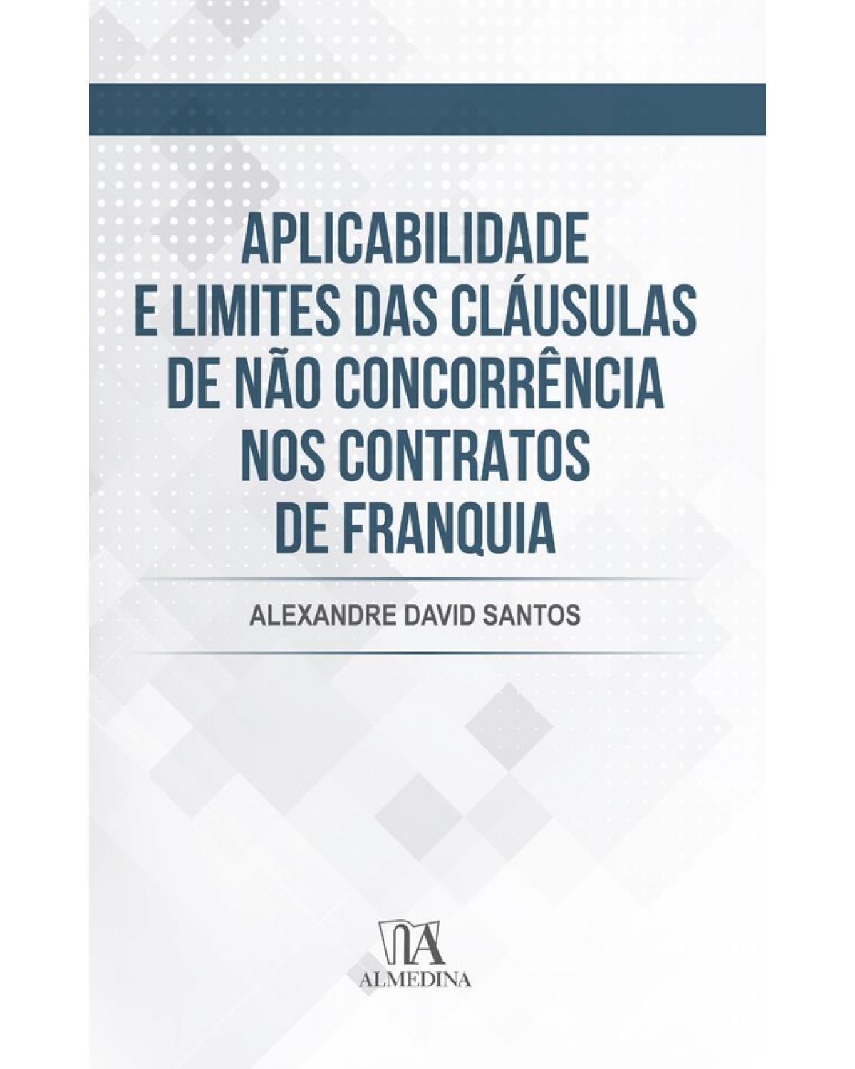 Aplicabilidade e Limites das Cláusulas de Não Concorrência nos Contratos de Franquia