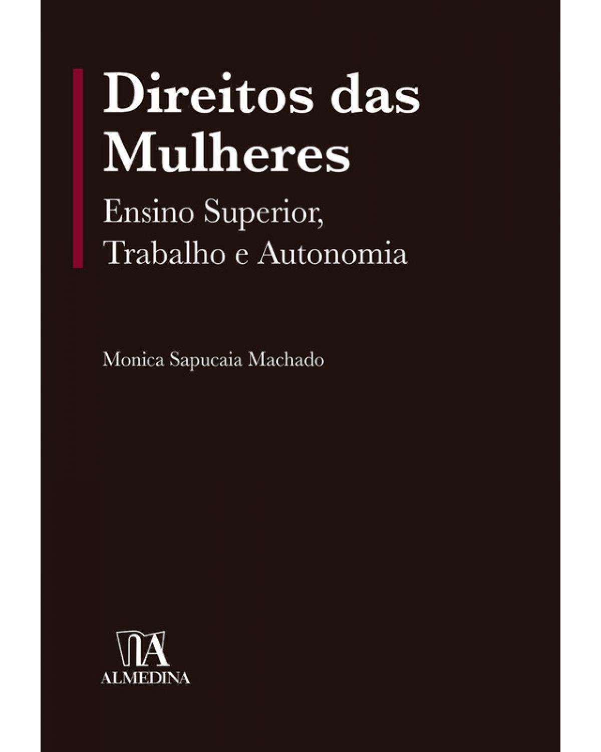 Direitos das Mulheres: Ensino Superior, Trabalho e Autonomia - 1ª Edição