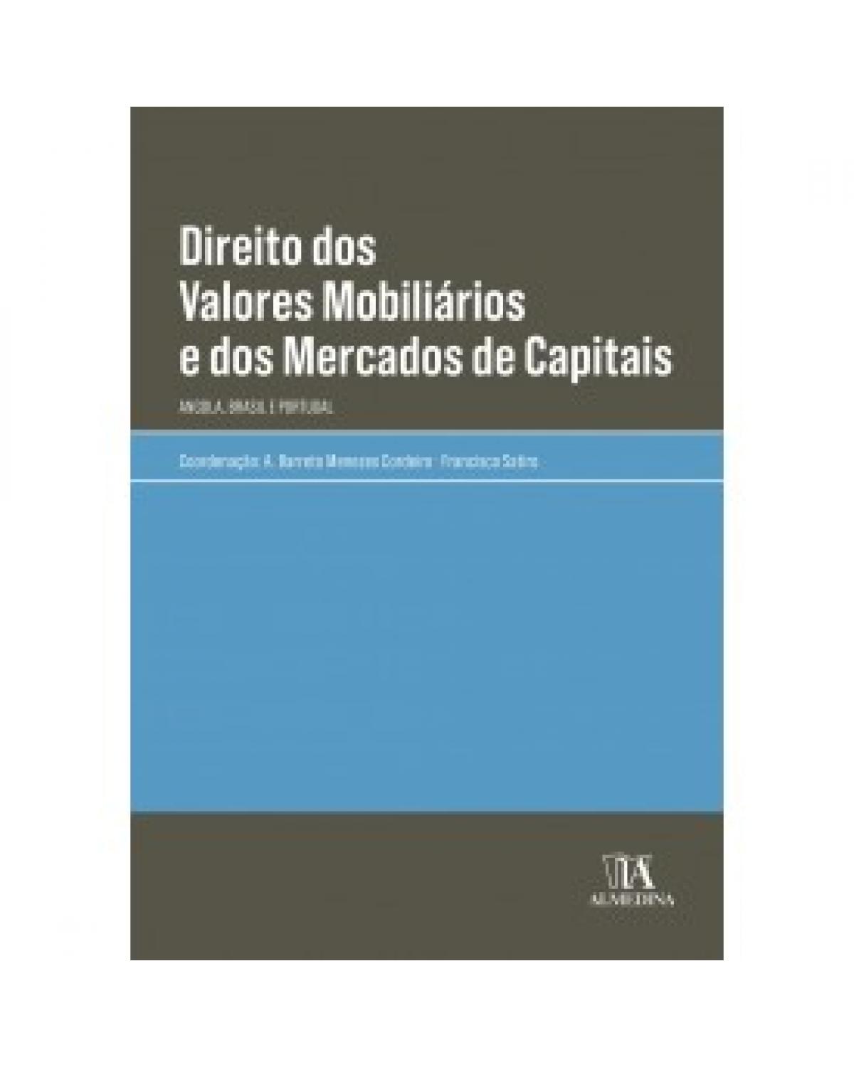 Direito dos Valores Mobiliários e dos Mercados de Capitais: Angola, Brasil e Portugal - 1ª Edição | 2020