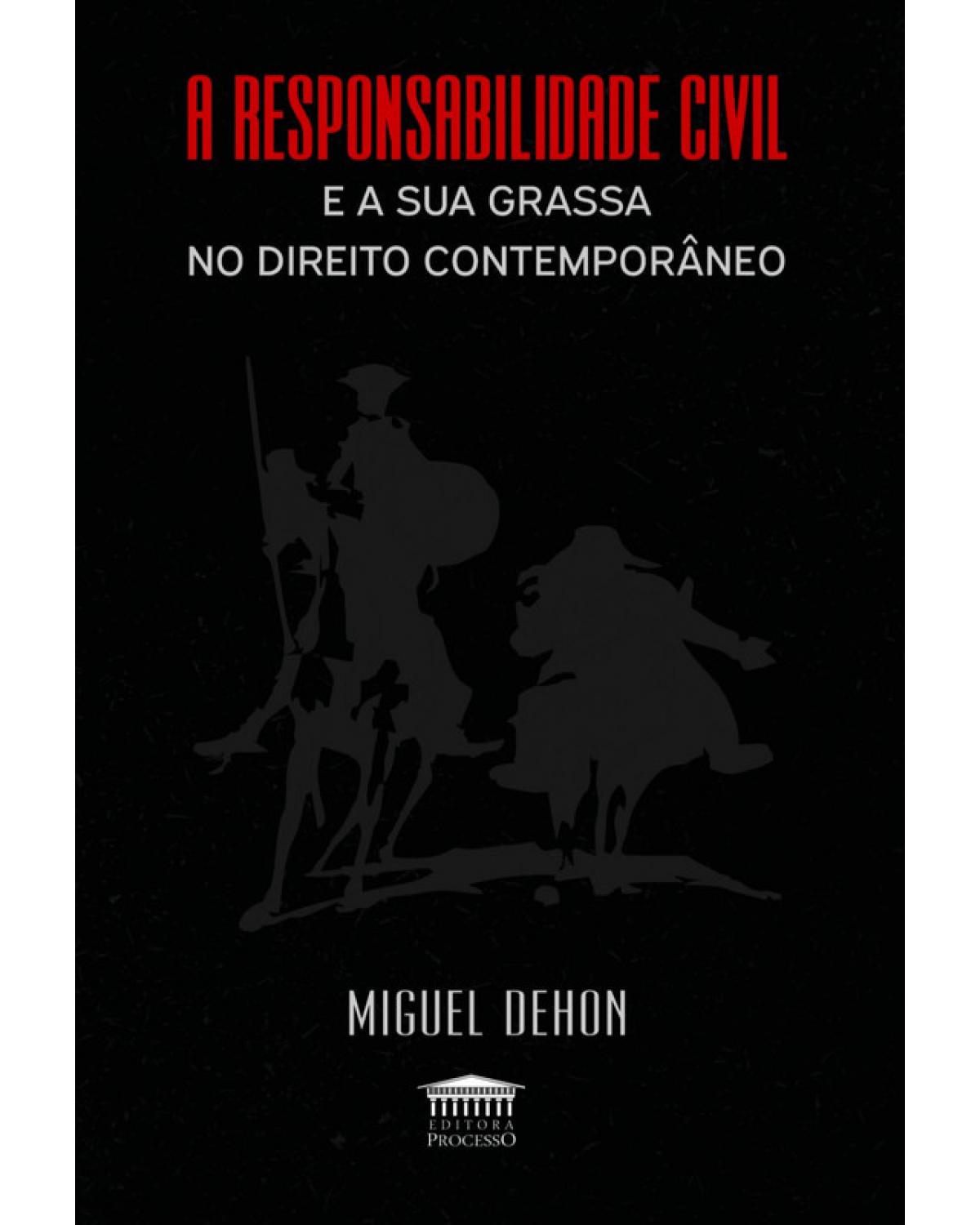 A Responsabilidade Civil e a Sua Grassa no Direito Contemporâneo