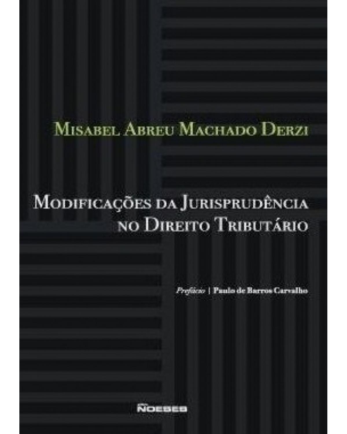 Modificações da jurisprudência no direito tributário - 1ª Edição