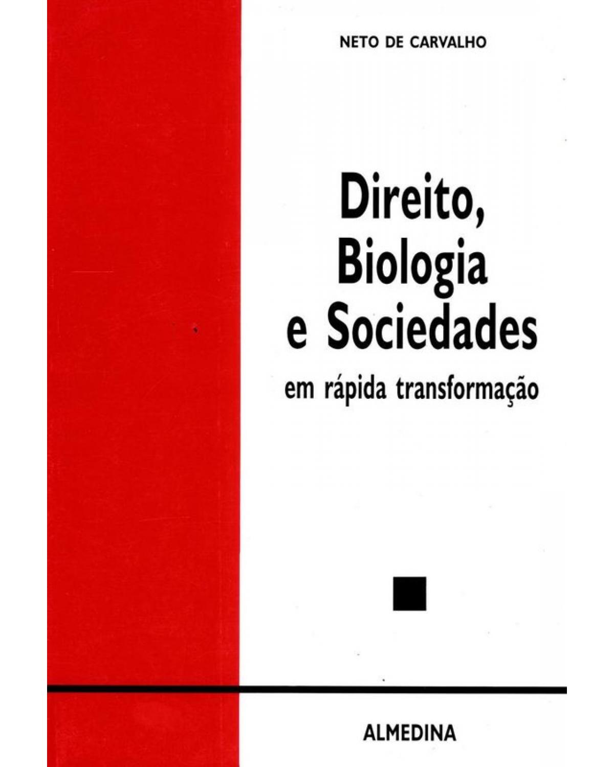 Direito, biologia e sociedades - em rápida transformação - 1ª Edição | 1992