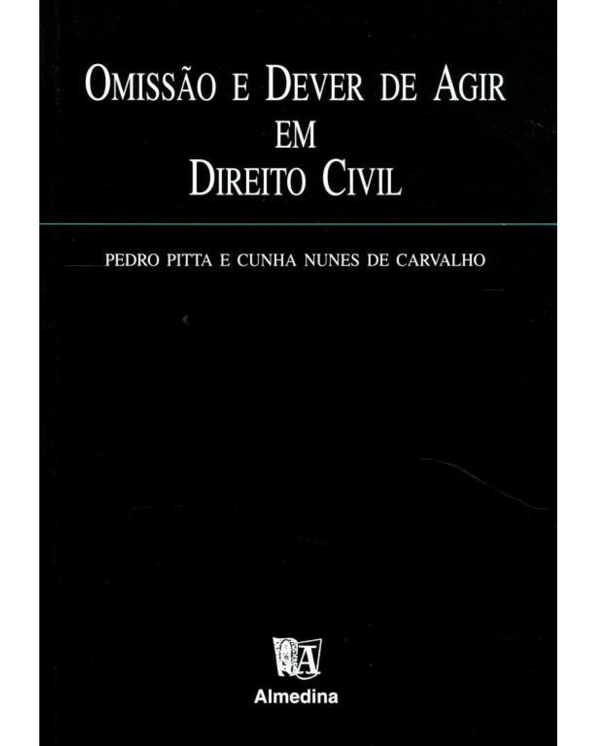 Omissão e dever de agir em direito civil - 1ª Edição | 1999