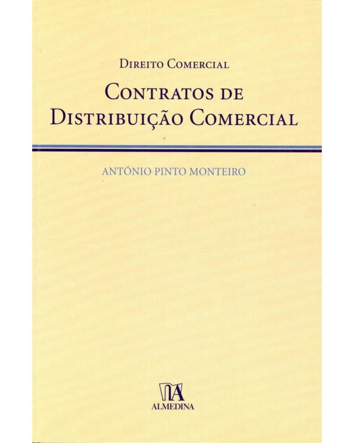 Contratos de Distribuição Comercial - 1ª Edição | 2009