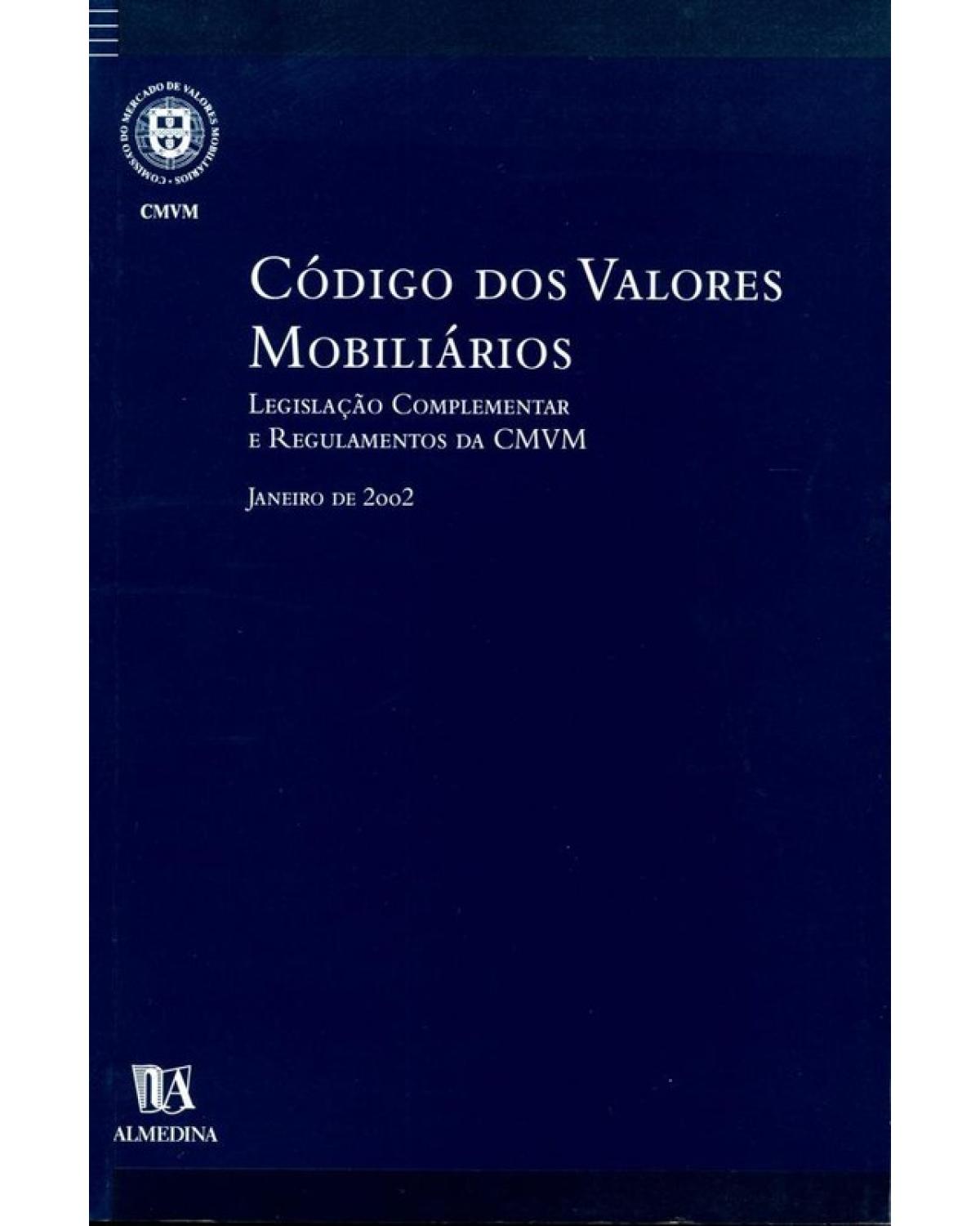 Código dos valores mobiliários: Legislação complementar e regulamentos da CMVM - 1ª Edição