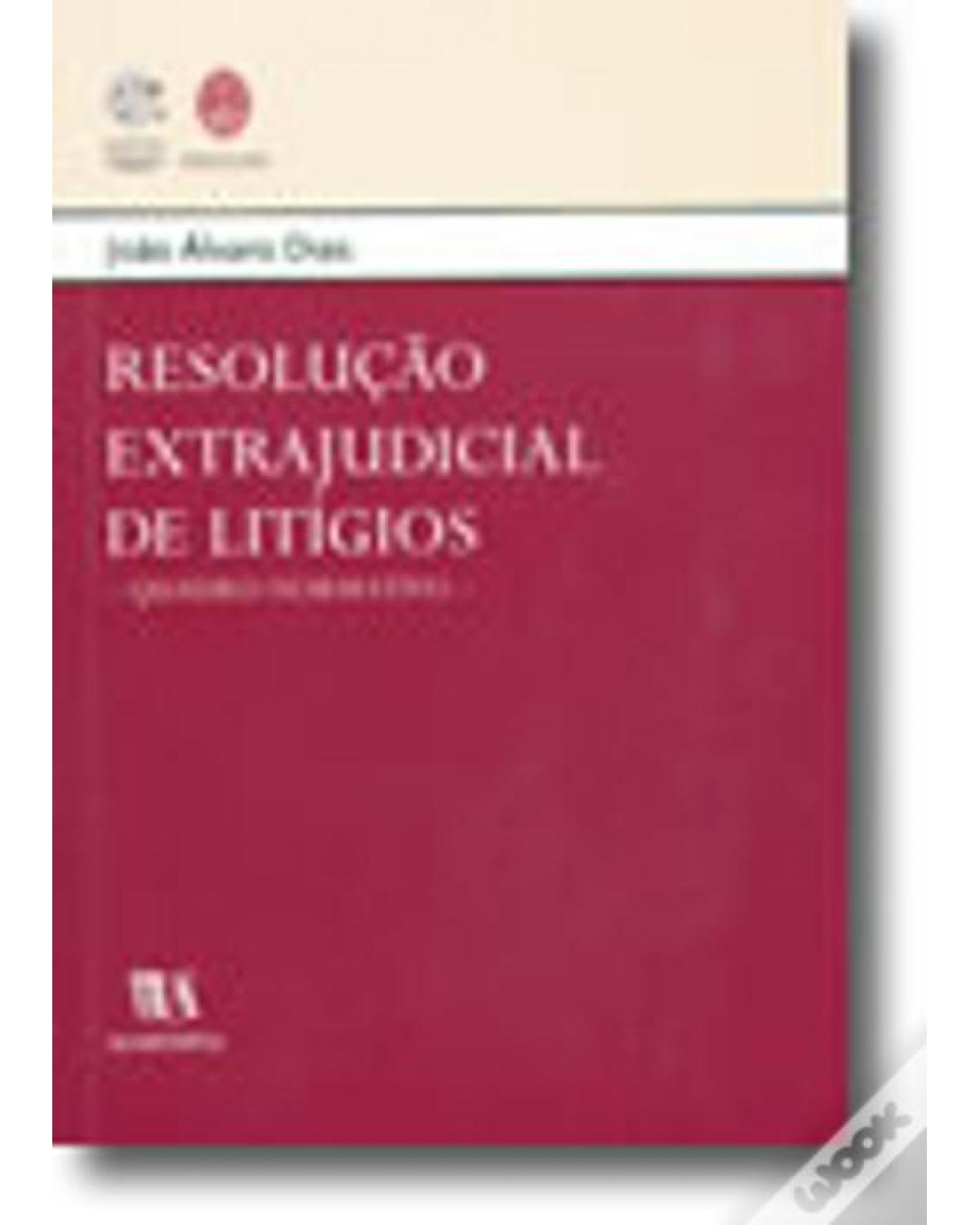 RESOLUÇÃO EXTRAJUDICIAL DE LITÍGIOS - 1ª Edição | 2002