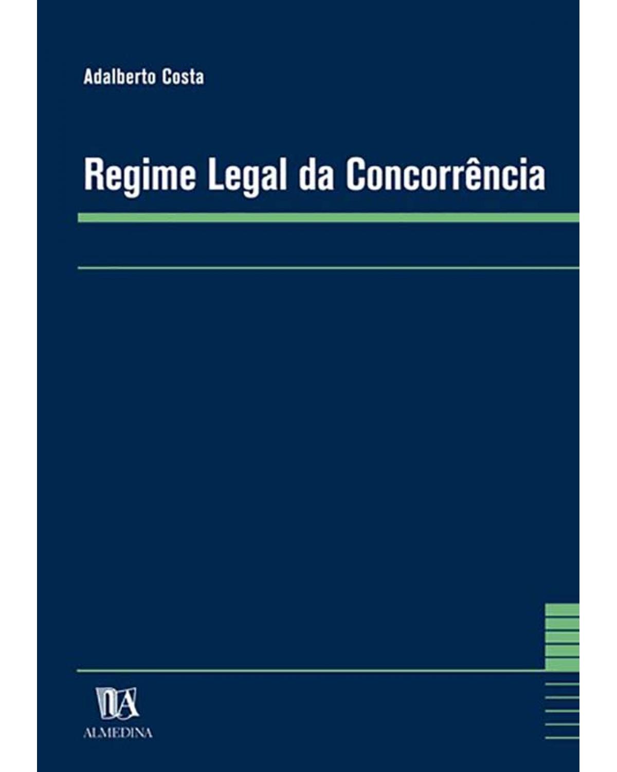 Regime Legal da Concorrência - 1ª Edição