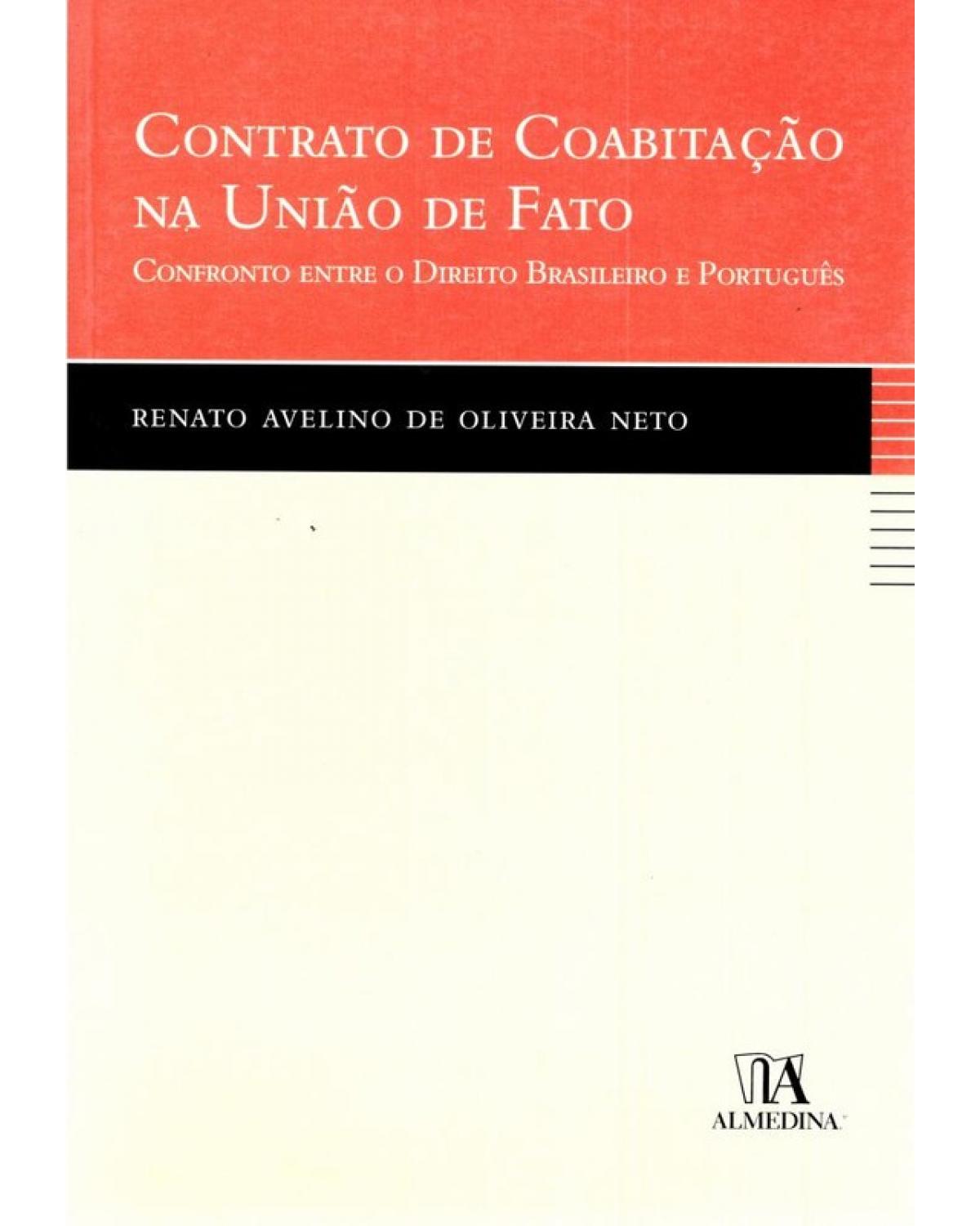 Contrato de coabitação na união de fato: Confronto entre o direito brasileiro e português - 1ª Edição | 2006
