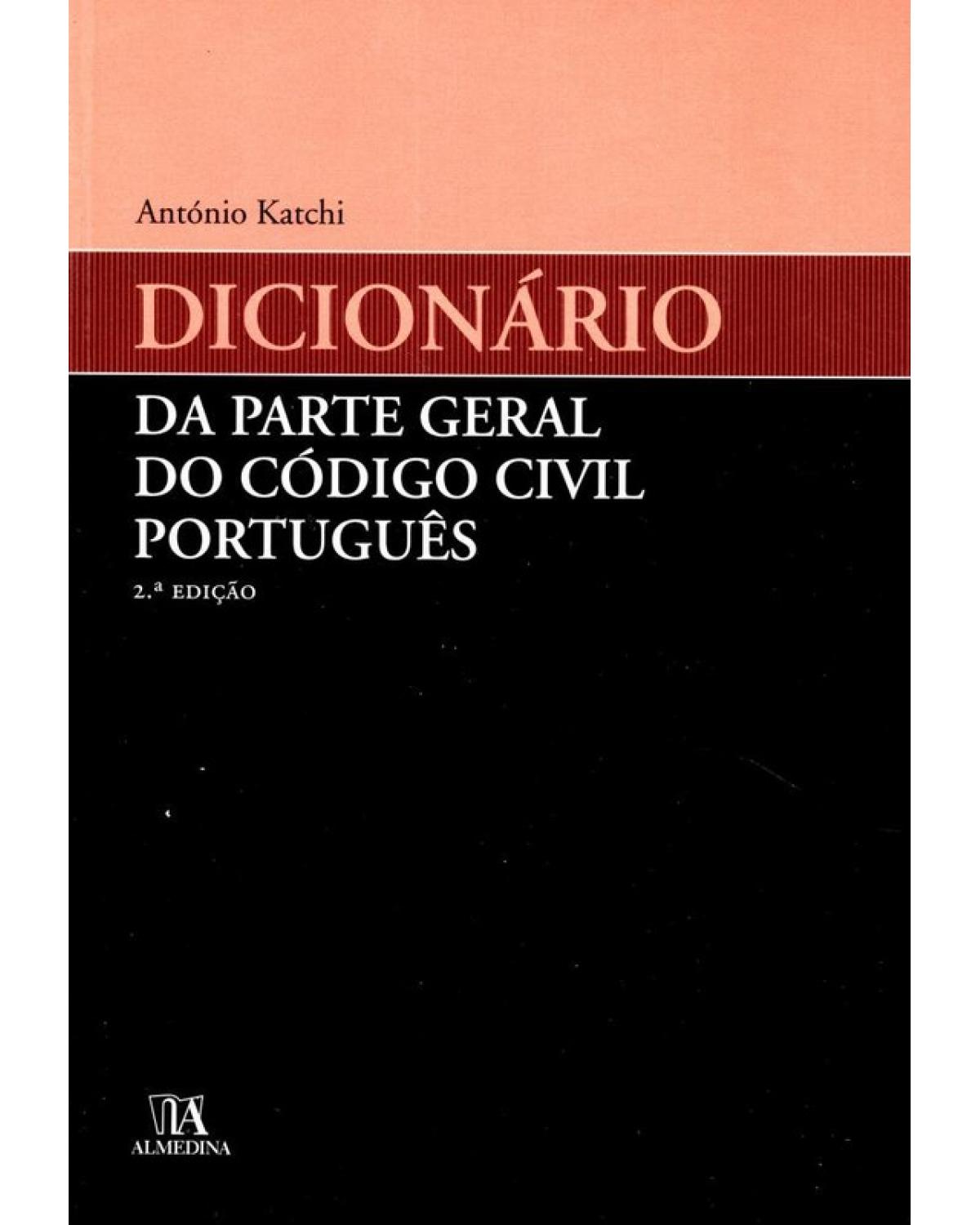 Dicionário da Parte Geral do Código Civil Português - 2ª Edição