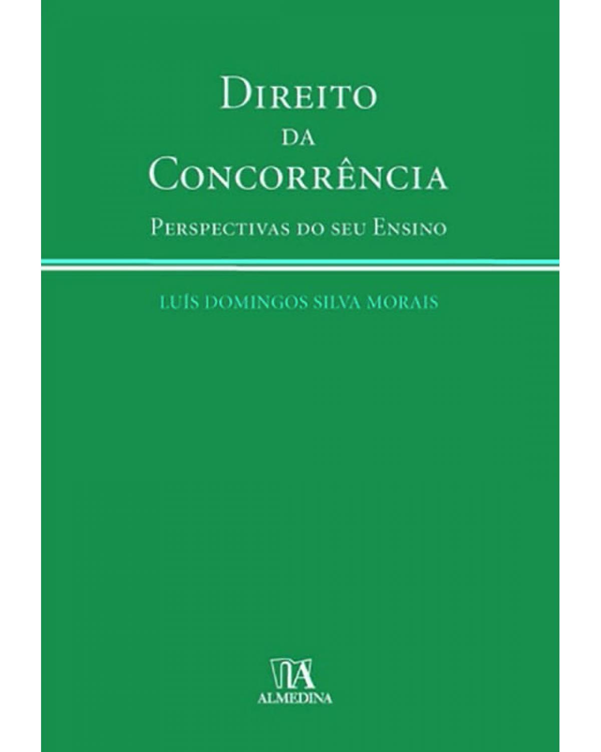 Direito da concorrência: Perspectivas do seu ensino - 1ª Edição