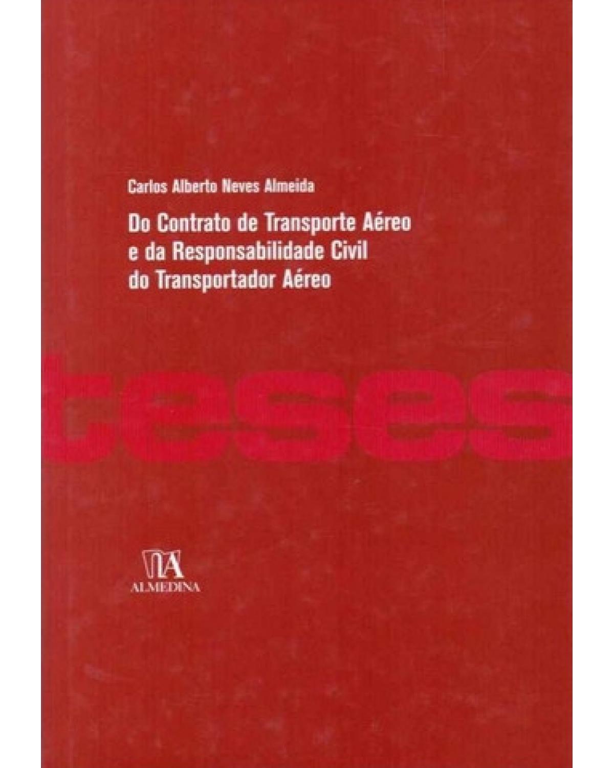 Do contrato de transporte aéreo e da responsabilidade civil do transportador aéreo