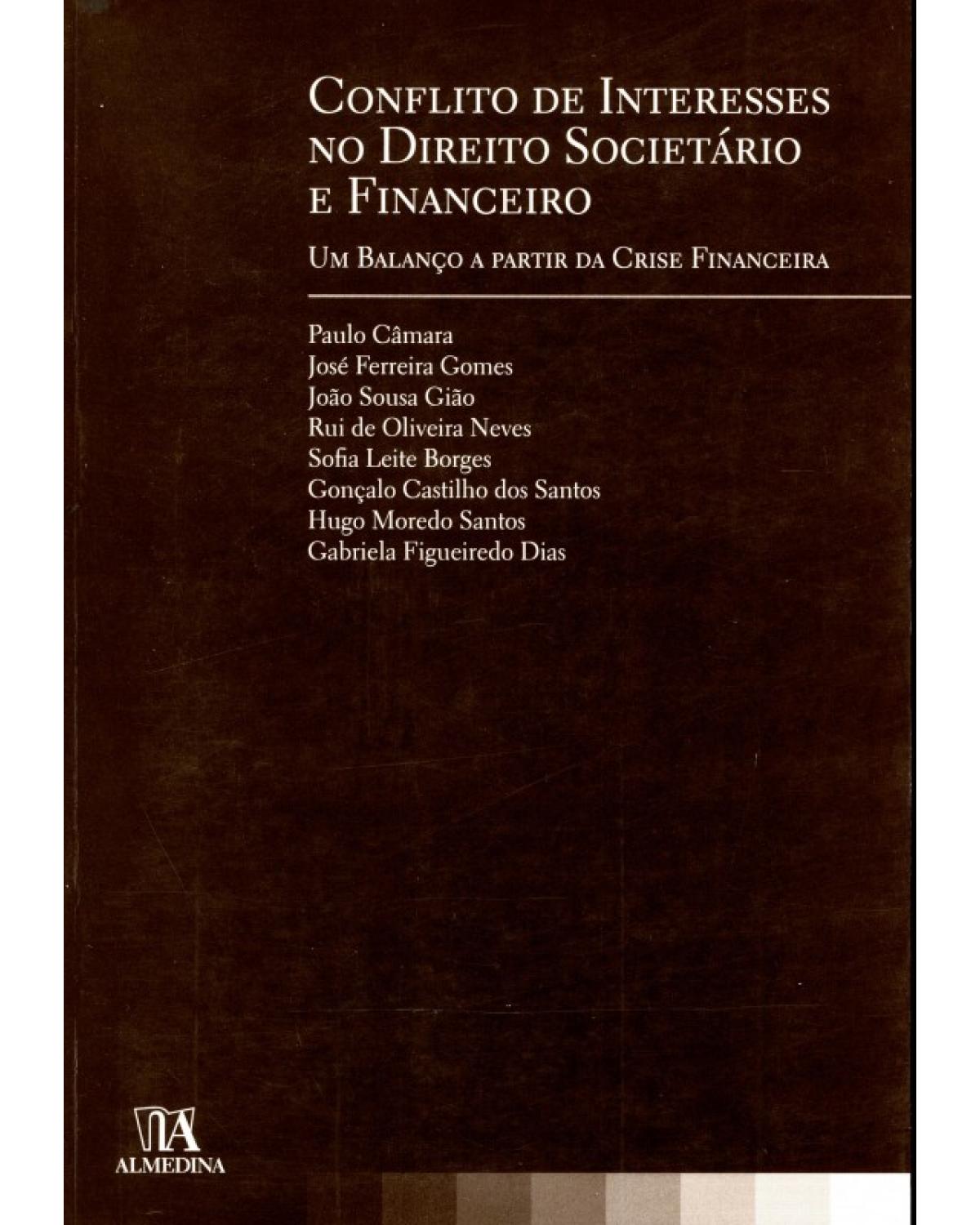 Conflito de interesses no direito societário e financeiro: Um balanço a partir da crise financeira - 1ª Edição | 2010
