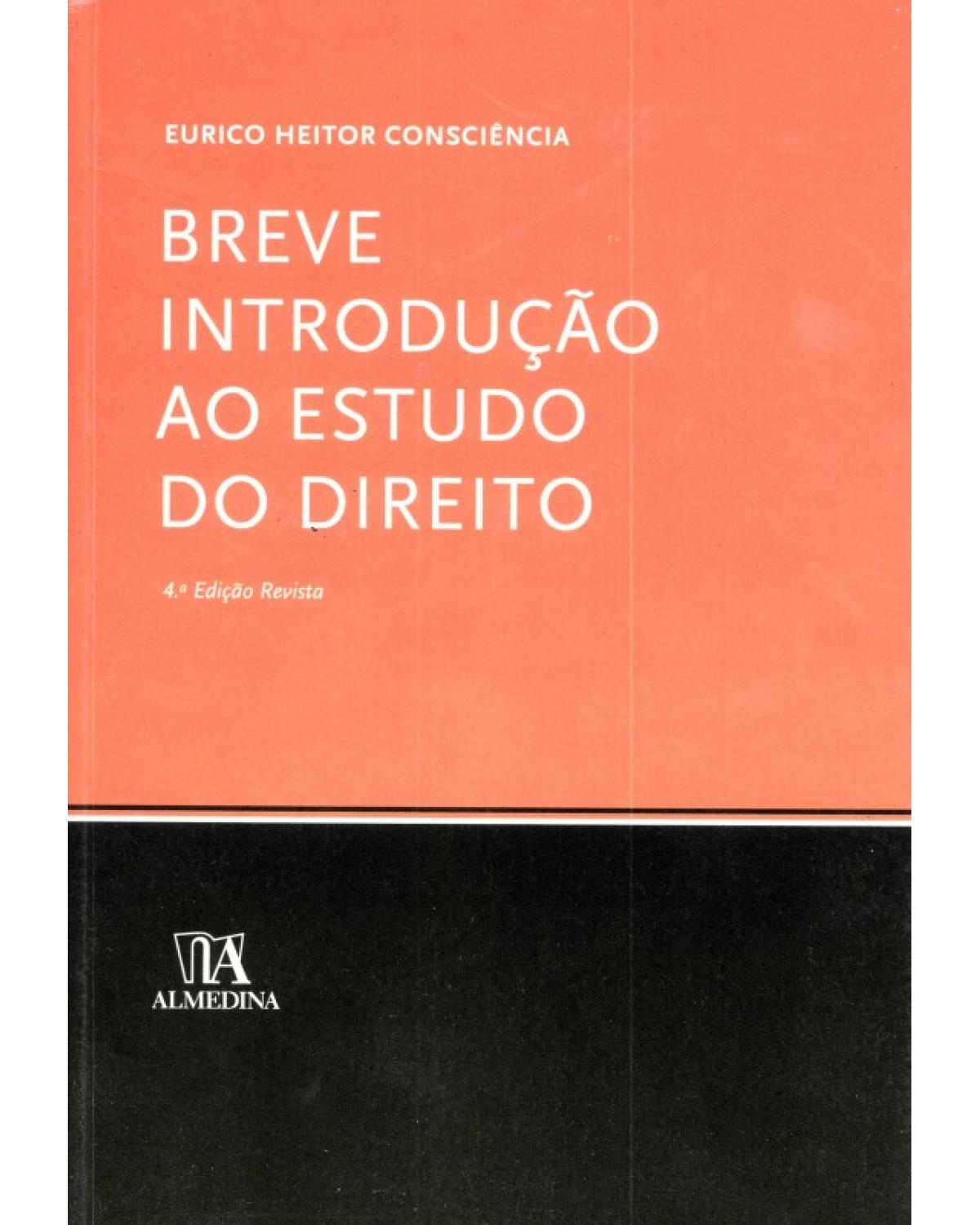 Breve Introdução ao Estudo do Direito - 4ª Edição | 2010