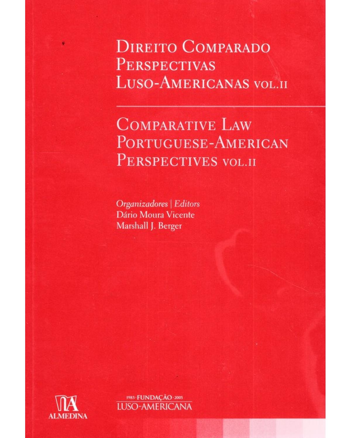 Direito Comparado - Volume II: Perspectivas Luso-Americanas - Comparative Law Portuguese - American Perspectives