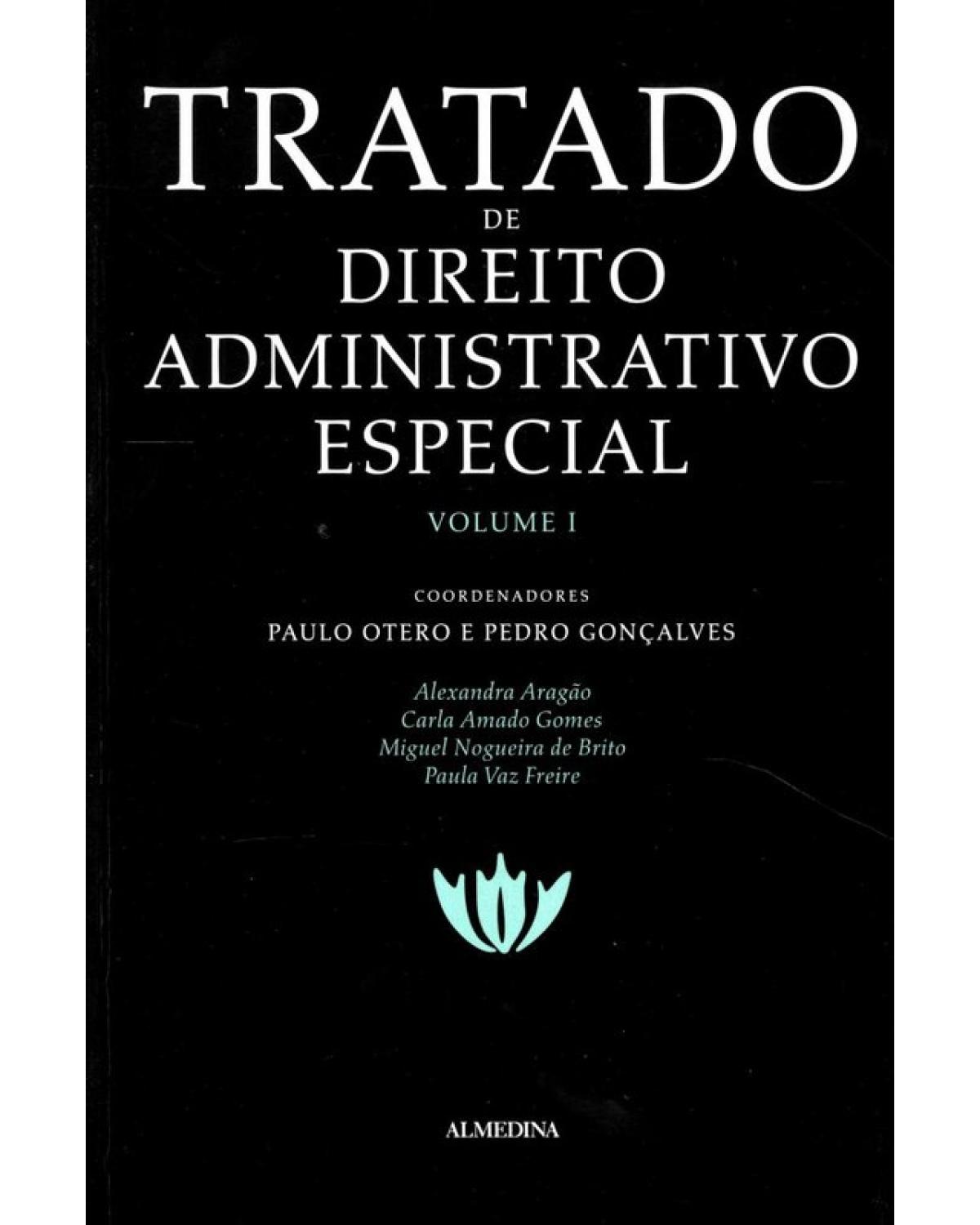 Tratado de Direito Administrativo Especial - Volume I - 1ª Edição