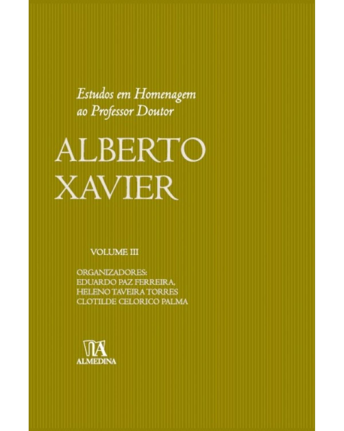 Estudos em homenagem ao professor doutor Alberto Xavier