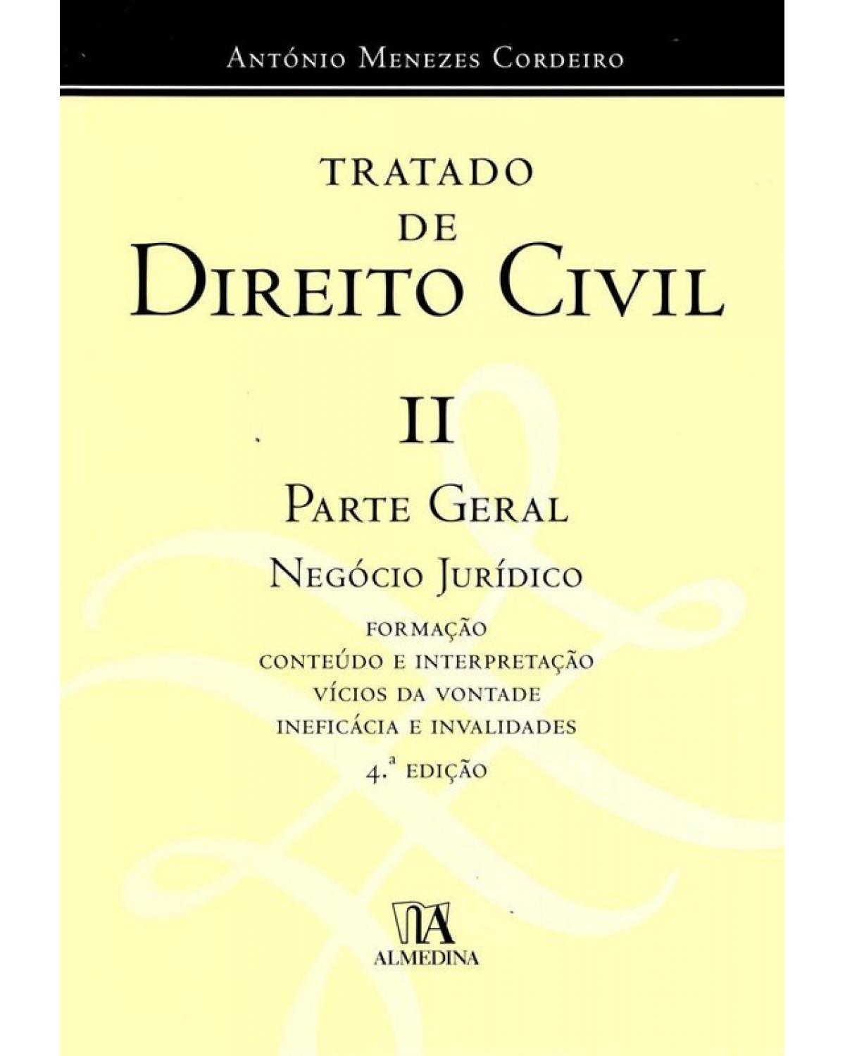 Tratado de Direito Civil: Volume II - Parte Geral - Negócio Jurídico - 4ª Edição