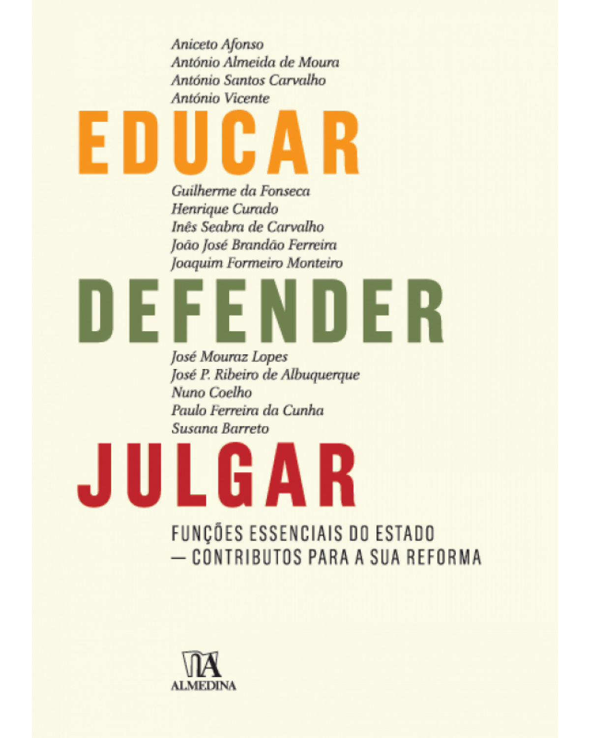 Educar, defender, julgar: Funções essenciais do Estado - Contributos para a sua reforma