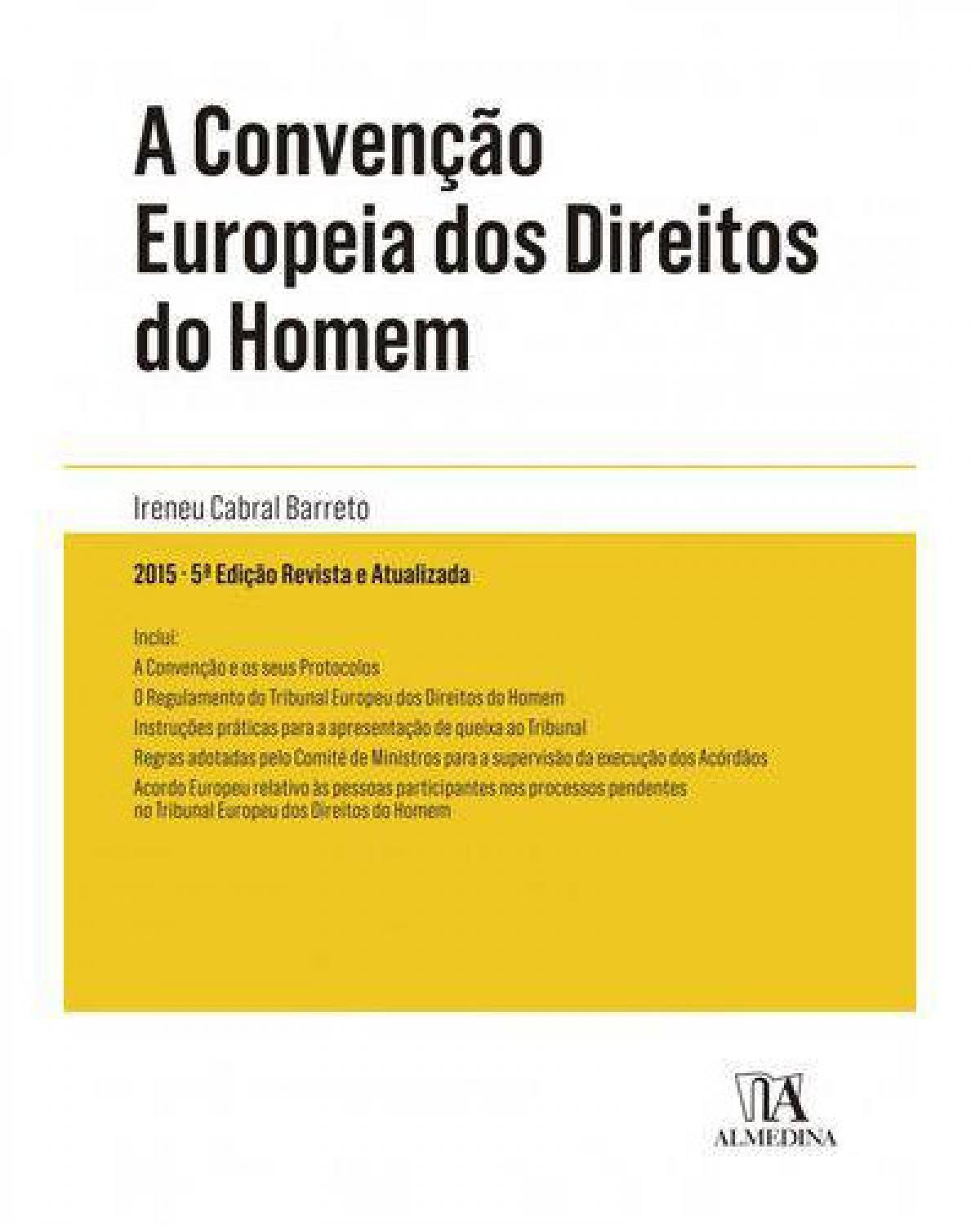 A Convenção Europeia dos Direitos do Homem - 1ª Edição | 2015