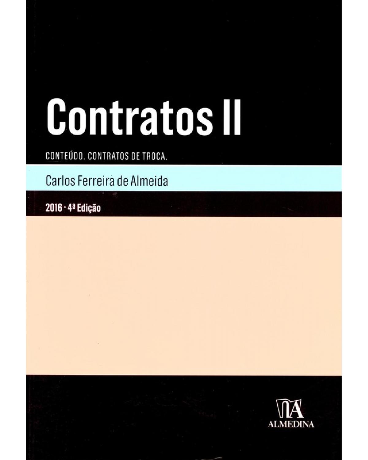 Contratos - Volume 2: conteúdo, contratos de troca - 4ª Edição | 2016