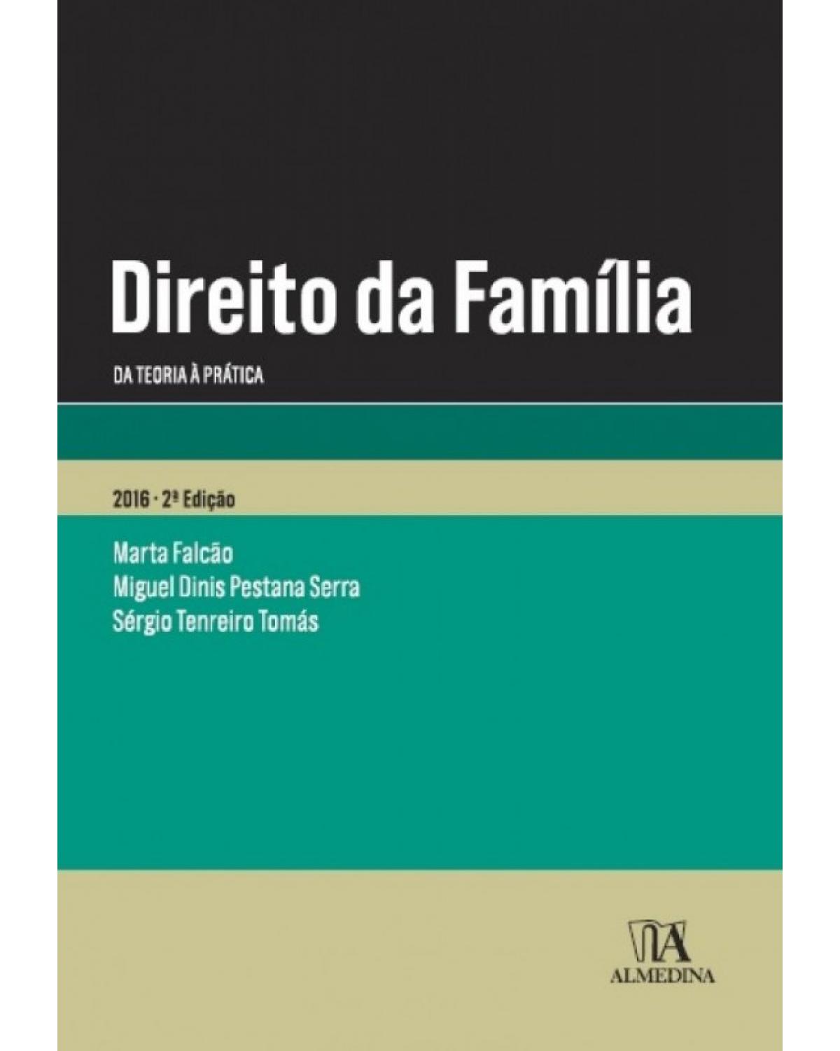 Direito da Família: Da teoria á Prática - 2ª Edição