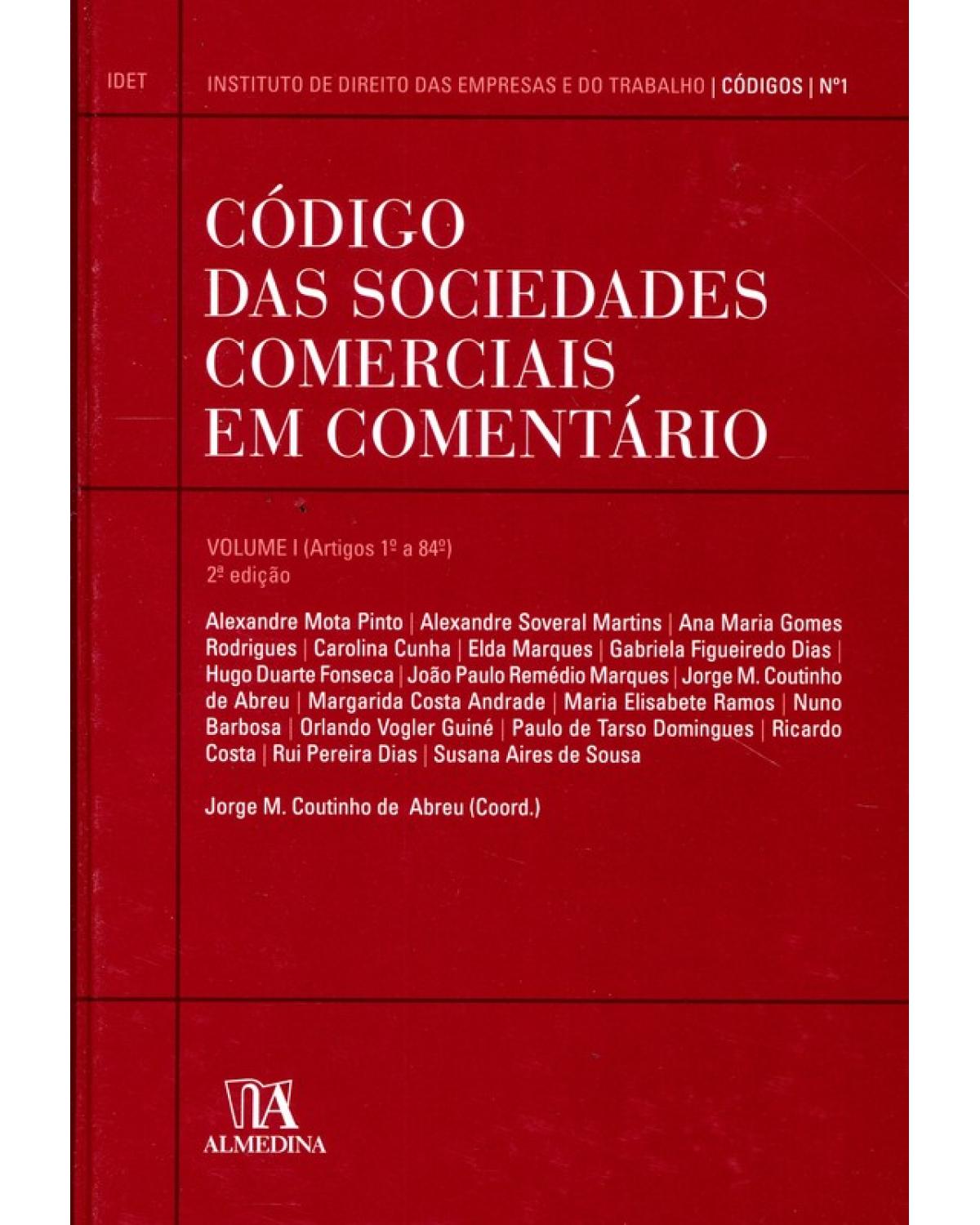Código das sociedades comerciais em comentário - Volume I - 2ª Edição | 2017