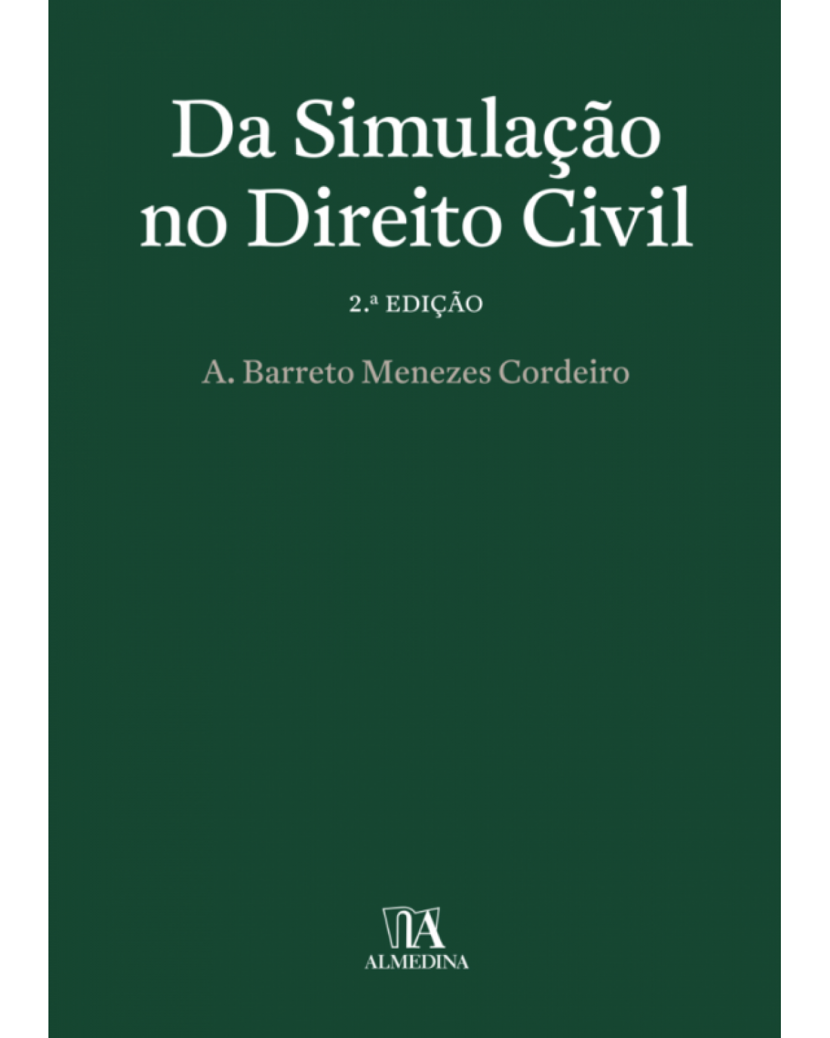 Da simulação no direito civil - 2ª Edição | 2017